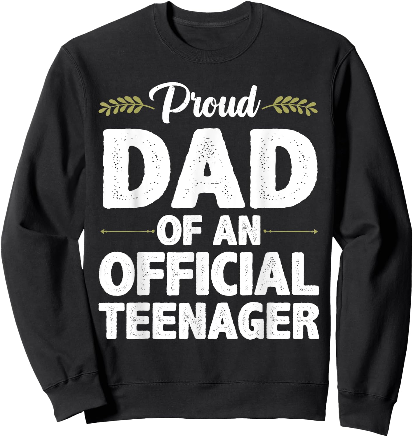 Cool Official Teenager For Proud Dad Father 13 Year Old Sweatshirt - Sweatshirt | Black