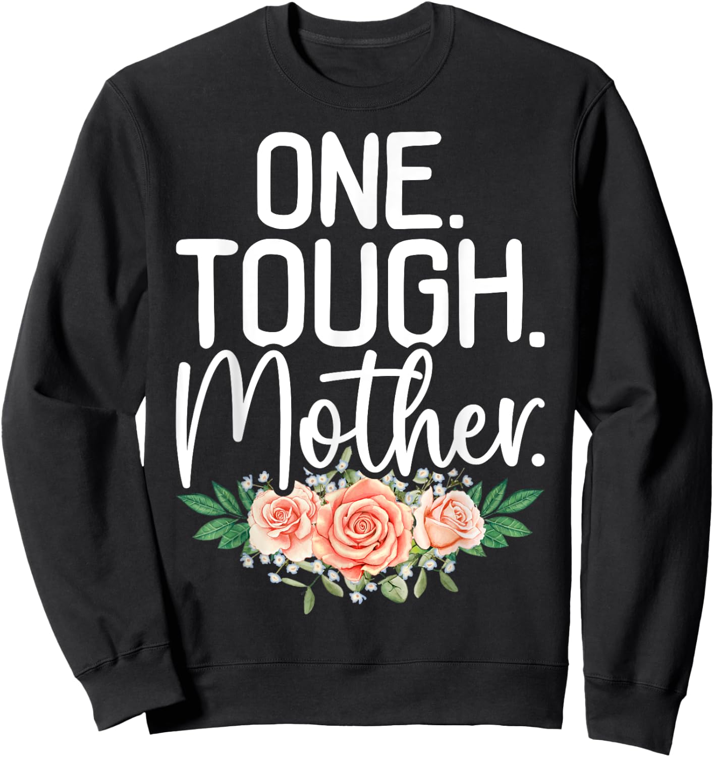 One Tough Mother Strong Mama Cute Retro Mom Mother's Day Sweatshirt - Sweatshirt | Black