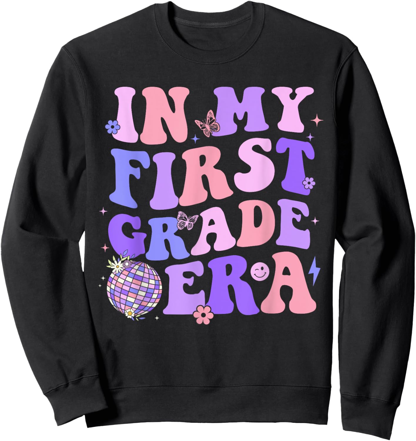 In My First Grade Era 1st Grade Girls Teacher Back To School Sweatshirt - Sweatshirt | Black