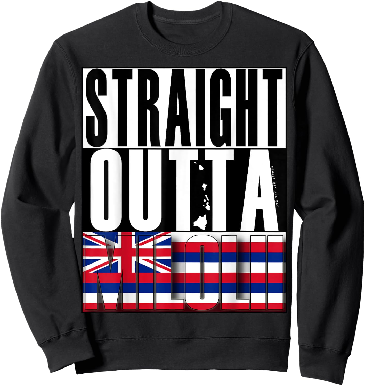 Straight Outta Milolii by Hawaii Nei All Day Sweatshirt - Sweatshirt | Black
