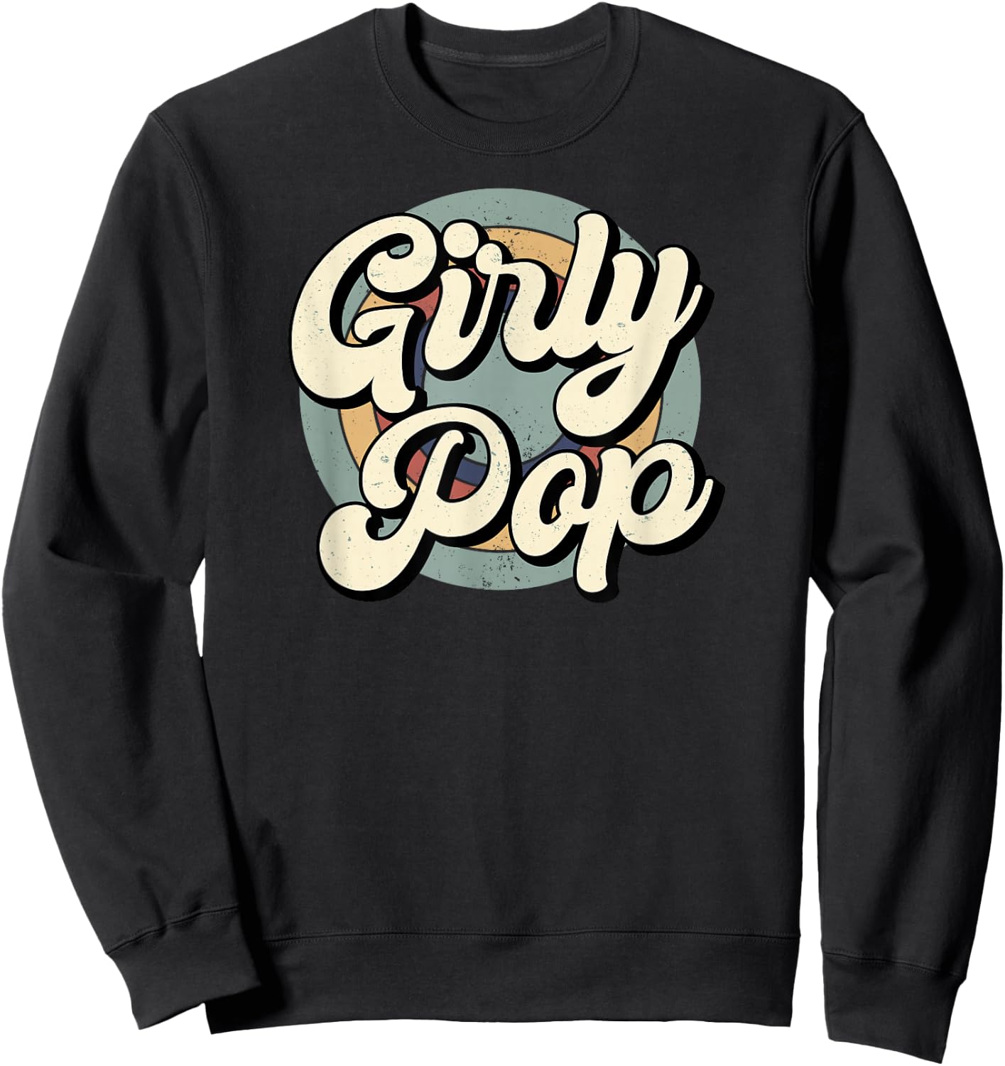 Girly Pop Slay Fun Statement Sweatshirt - Sweatshirt | Black