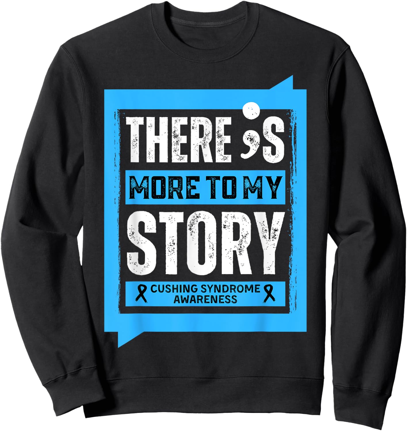 More To My Story Cushing Syndrome Disease Sweatshirt - Sweatshirt | Black