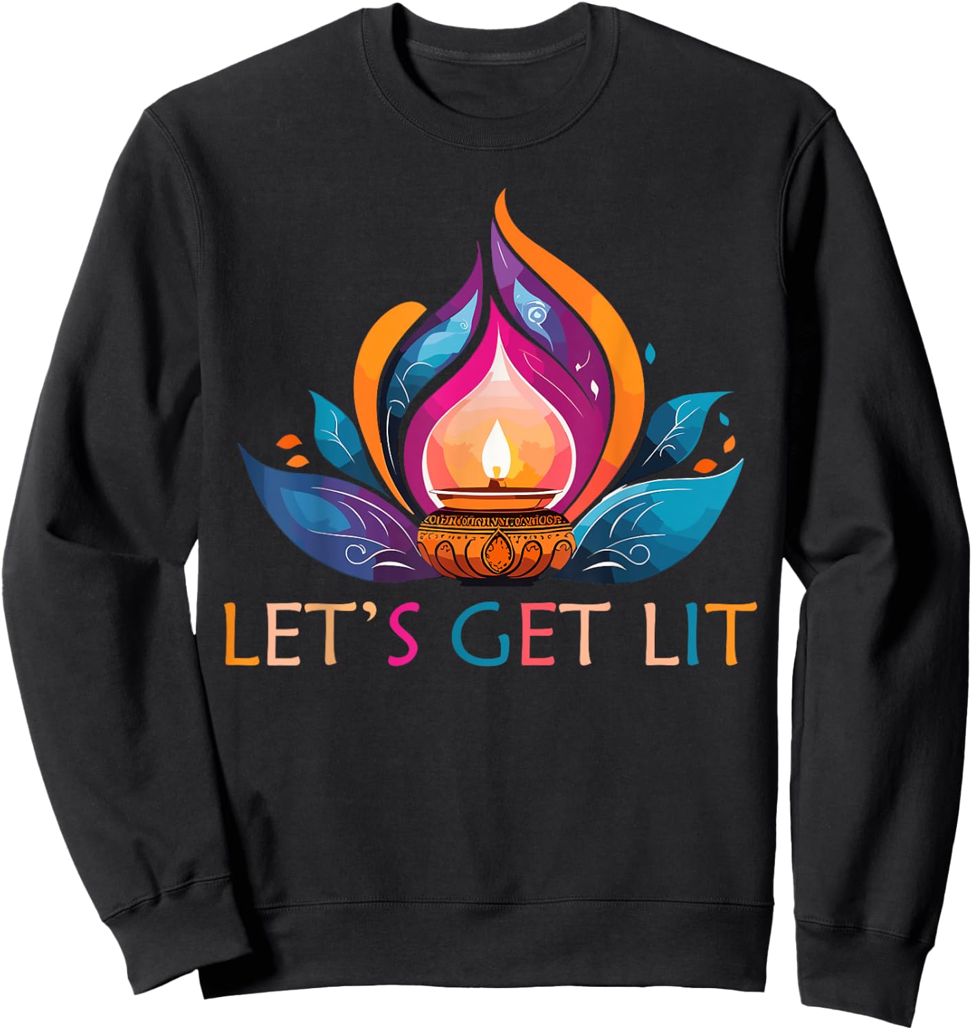 Let's Get Lit Happy Diwali Festival of Light Sweatshirt - Sweatshirt | Black