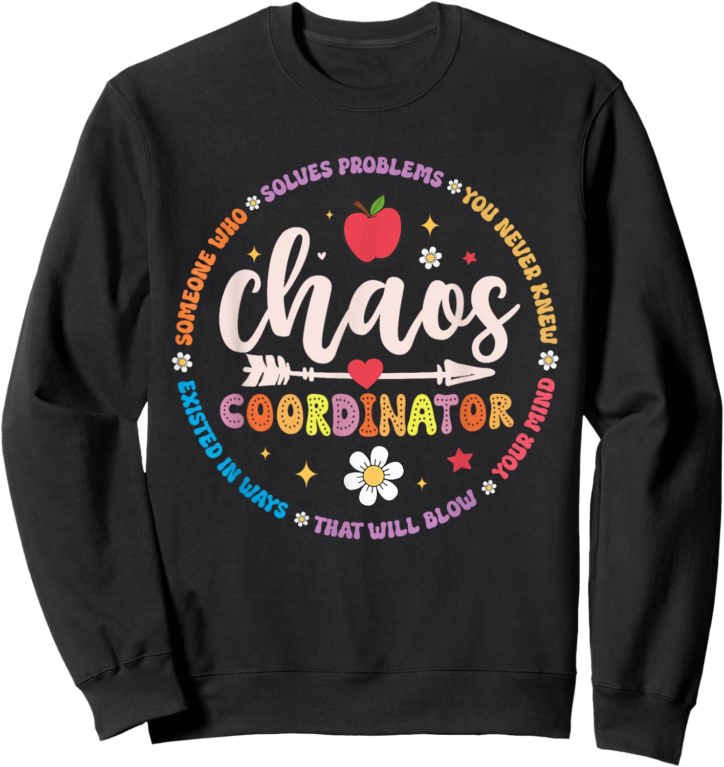 Cute Chaos Coordinator Teacher Funny First Day of School Sweatshirt - Sweatshirt | Black