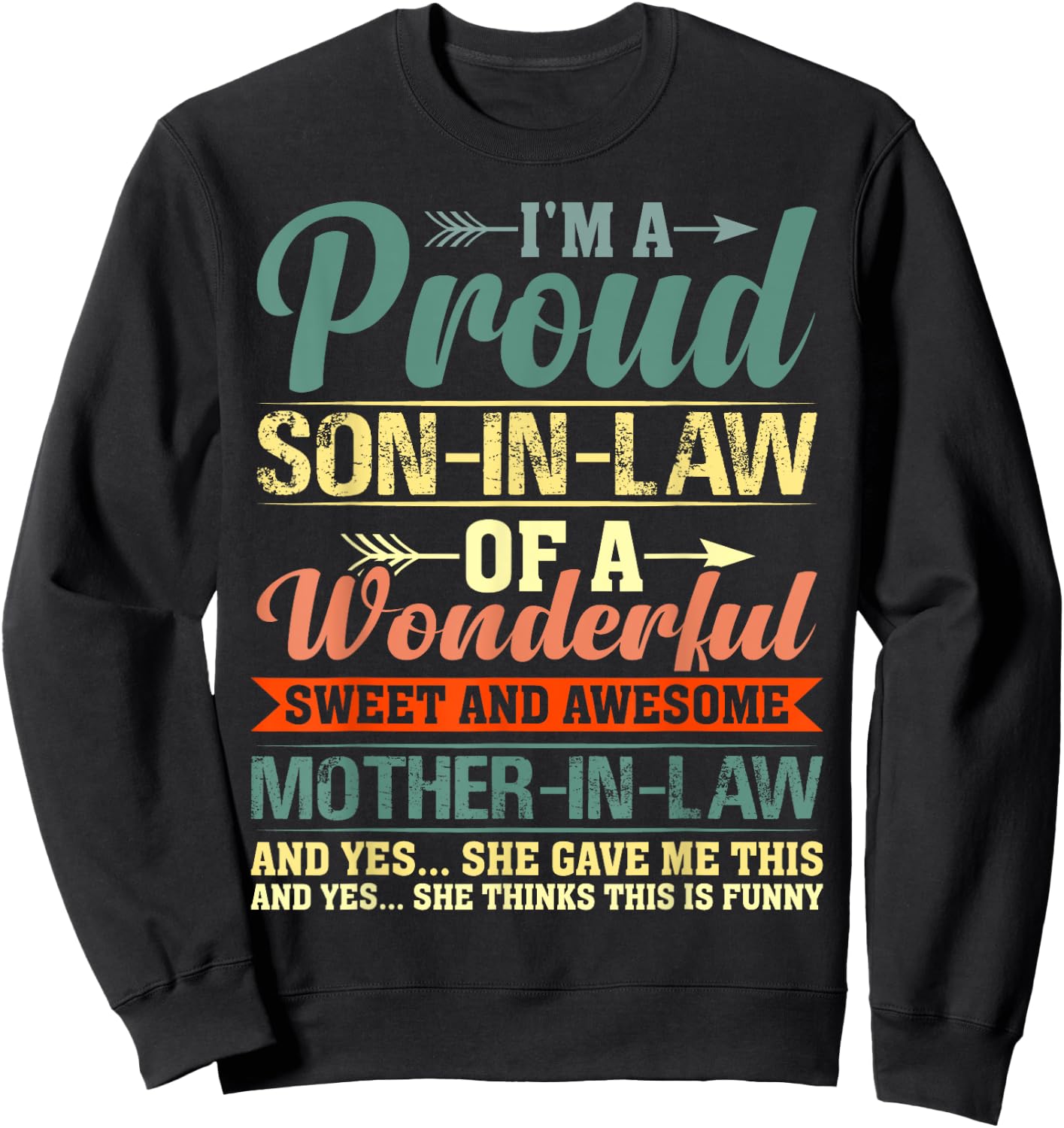 Proud Son in Law of a Wonderful Gifts from Mother in Law Sweatshirt - Sweatshirt | Black