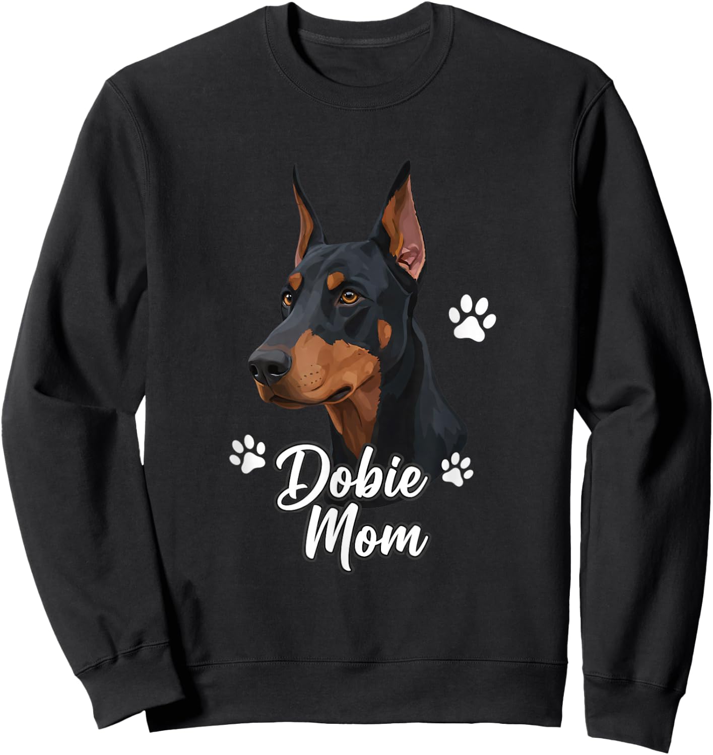 Dog - Dobie Mom Doberman Mom Design for Doberman Lovers &Can Sweatshirt - Sweatshirt | Black