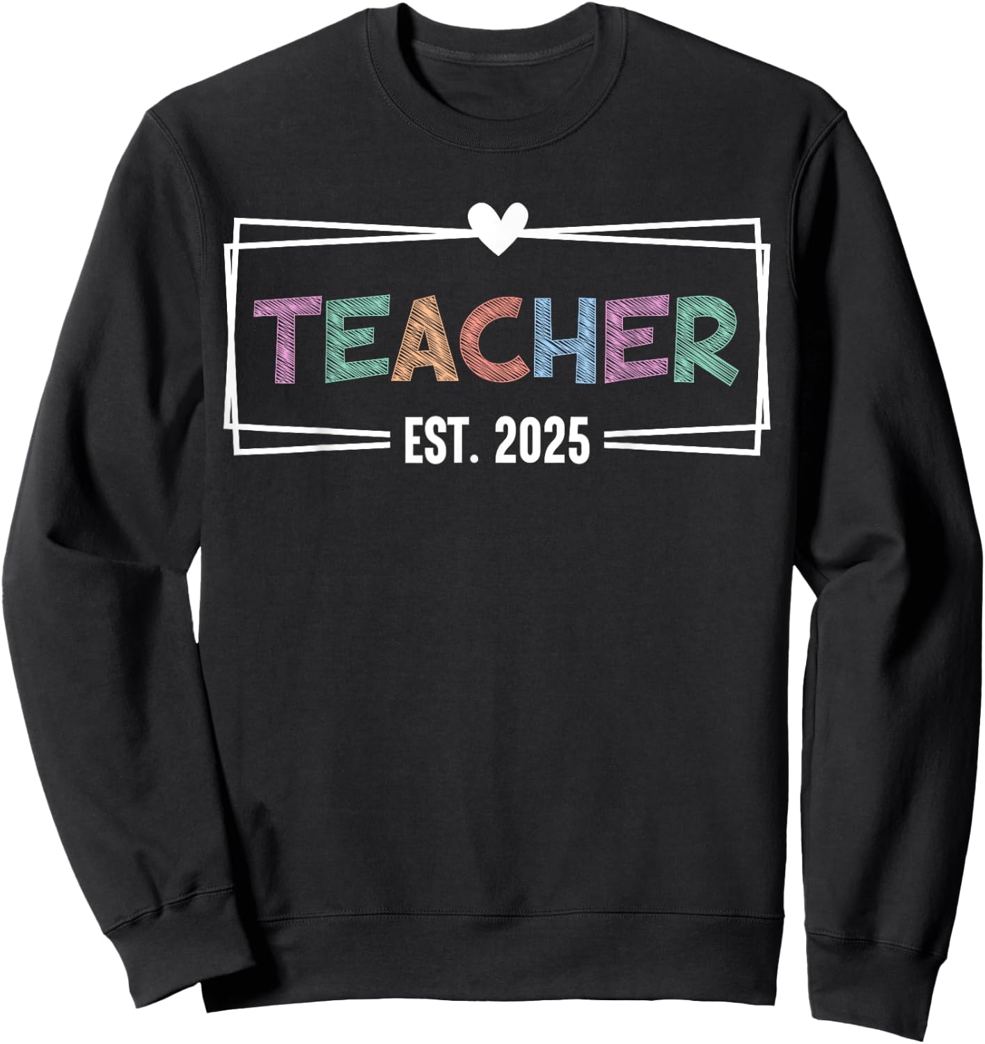 Teacher Est 2025 Promoted To School Teacher 2025 Sweatshirt - Sweatshirt | Black