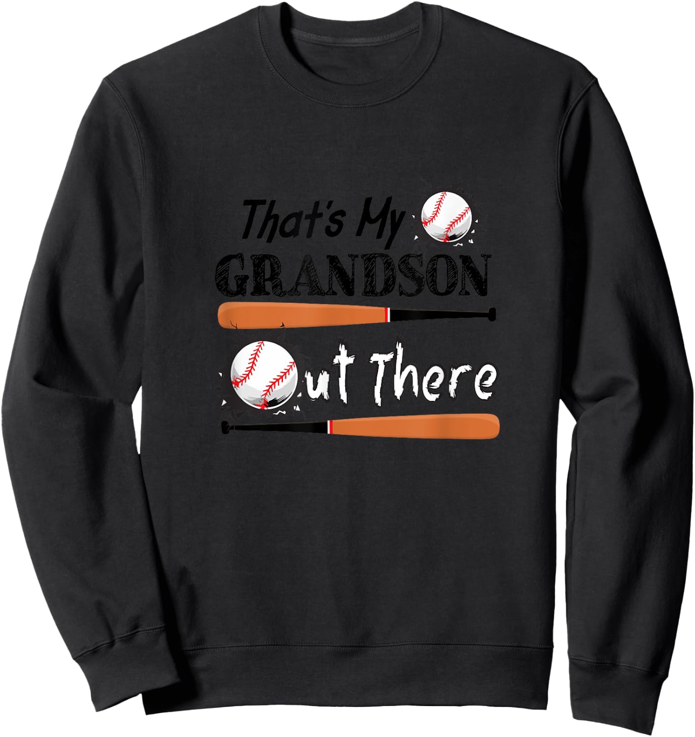 That's My Grandson Out There Baseball Grandma Father's Day Sweatshirt - Sweatshirt | Black