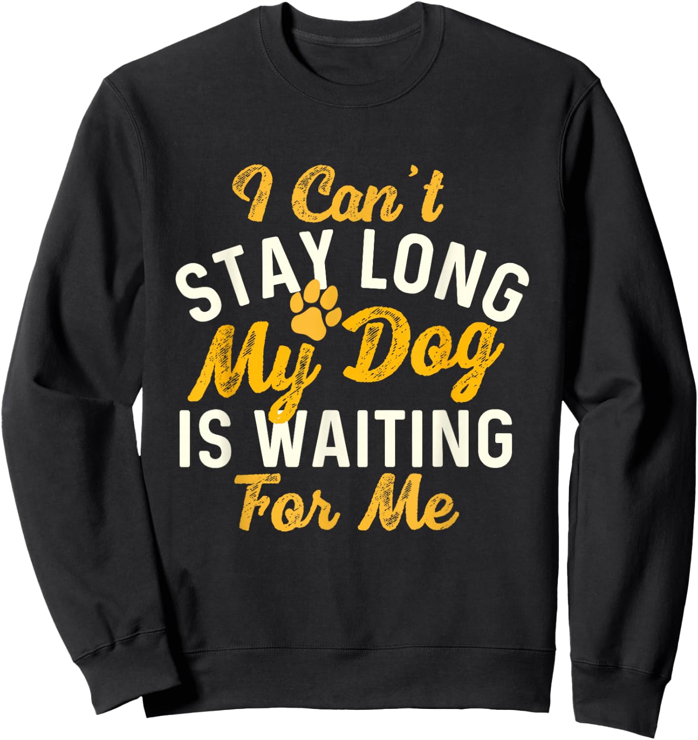 My Dog Is Waiting For Me - Dog Lover Dog Owner Dog Mom Sweatshirt - Sweatshirt | Black