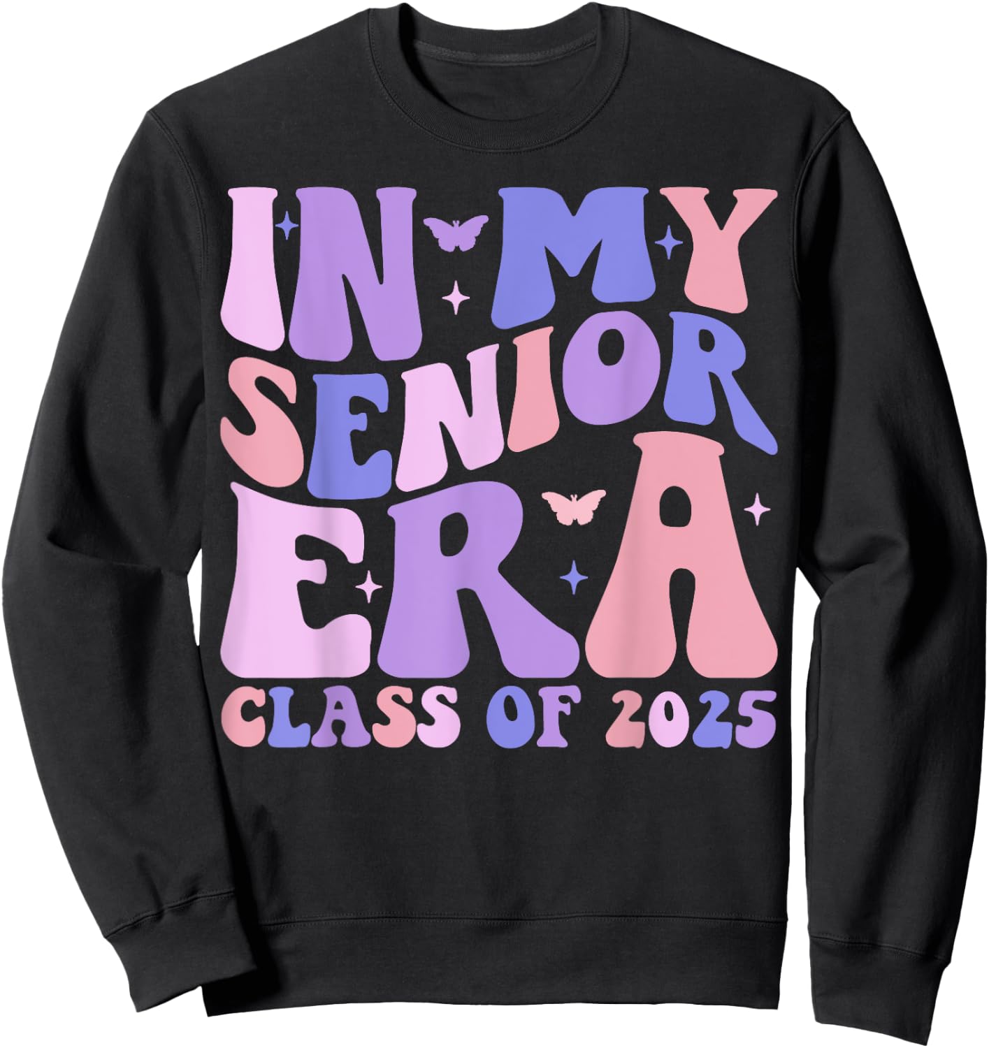 In My Senior Era Class of 2025 Groovy Senior 2025 Graduation Sweatshirt - Sweatshirt | Black