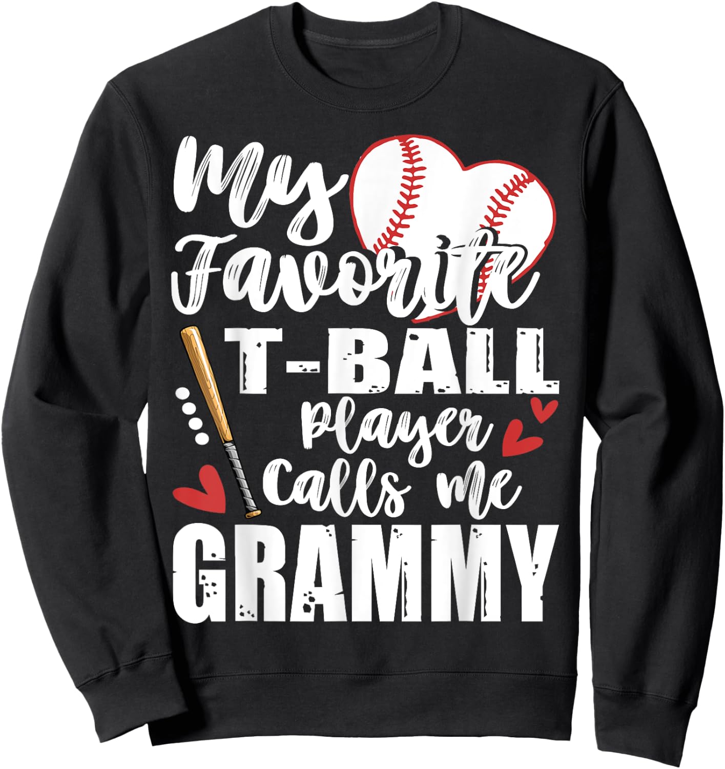 My Favorite T-Ball Player Calls Me Grammy Family Matching Sweatshirt - Sweatshirt | Black