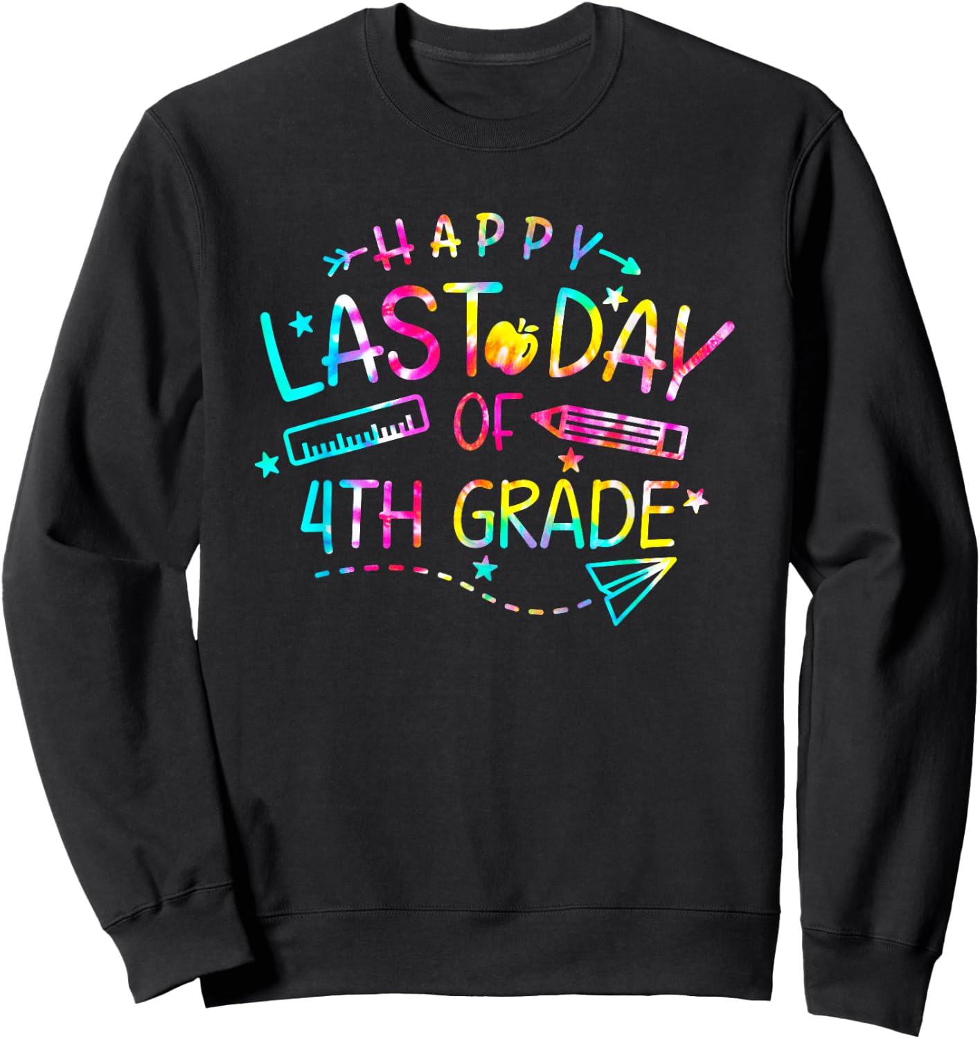Happy Last Day of 4th Fourth Grade Teacher Student Tie Dye Men Women Kids Sweatshirt - Sweatshirt | Black