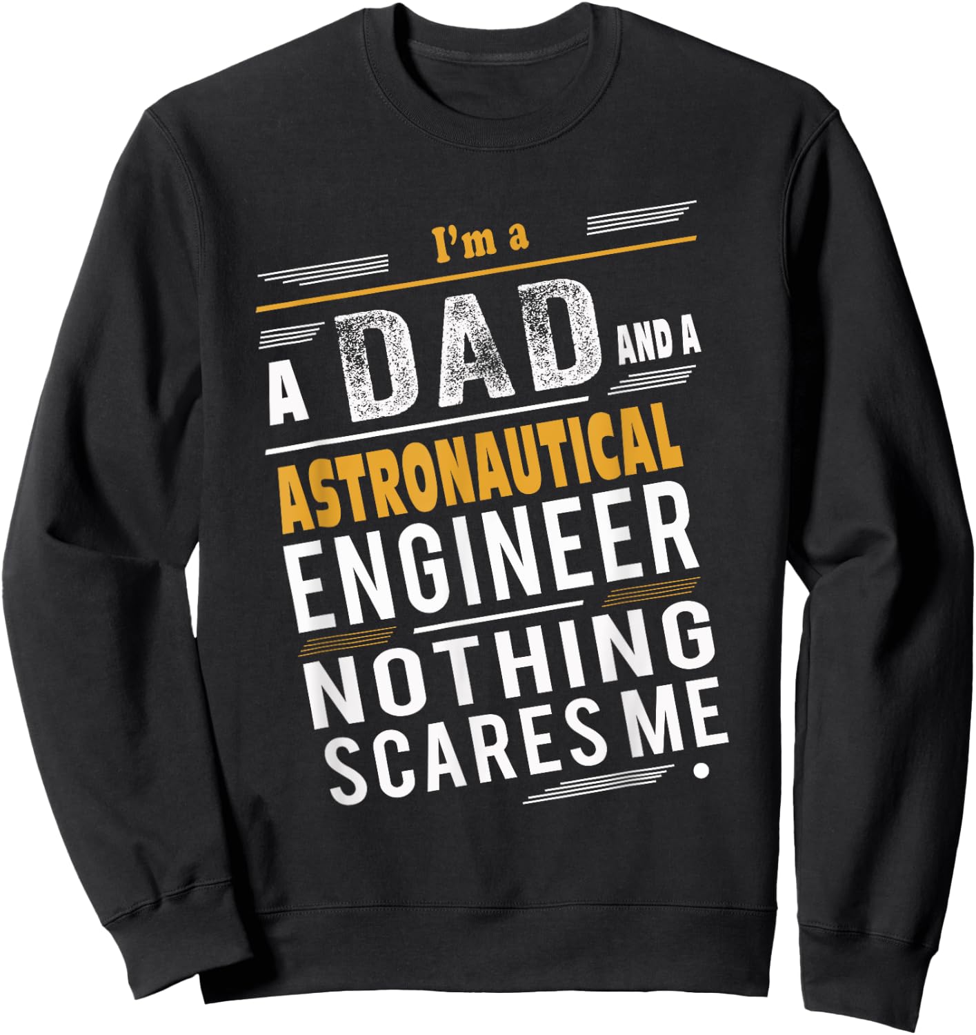 Astronautical Engineer Dad Sweatshirt - Sweatshirt | Black