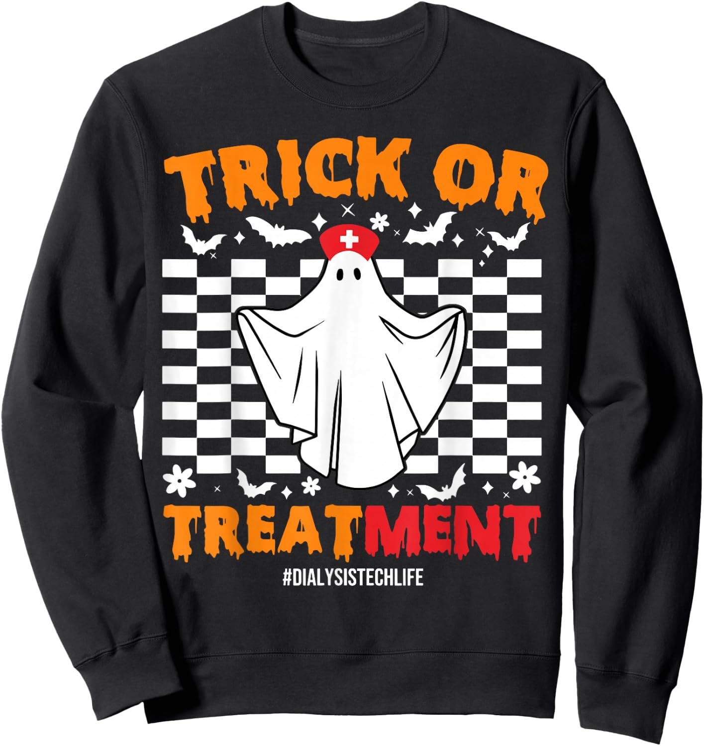 Trick Or Treatment Dialysis Technician Life Ghost Halloween Sweatshirt - Sweatshirt | Black