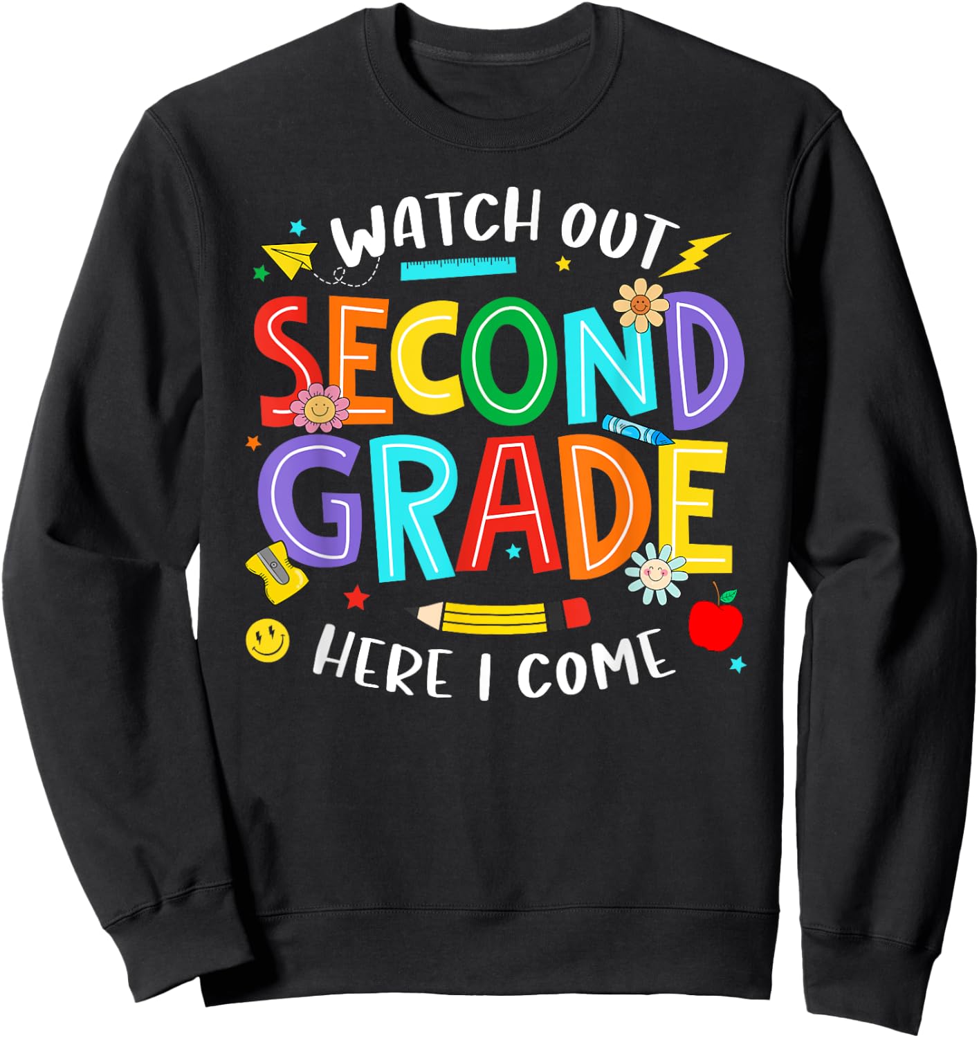 Watch Out Second Grade Here I Come 2nd Grade Back To School Sweatshirt - Sweatshirt | Black