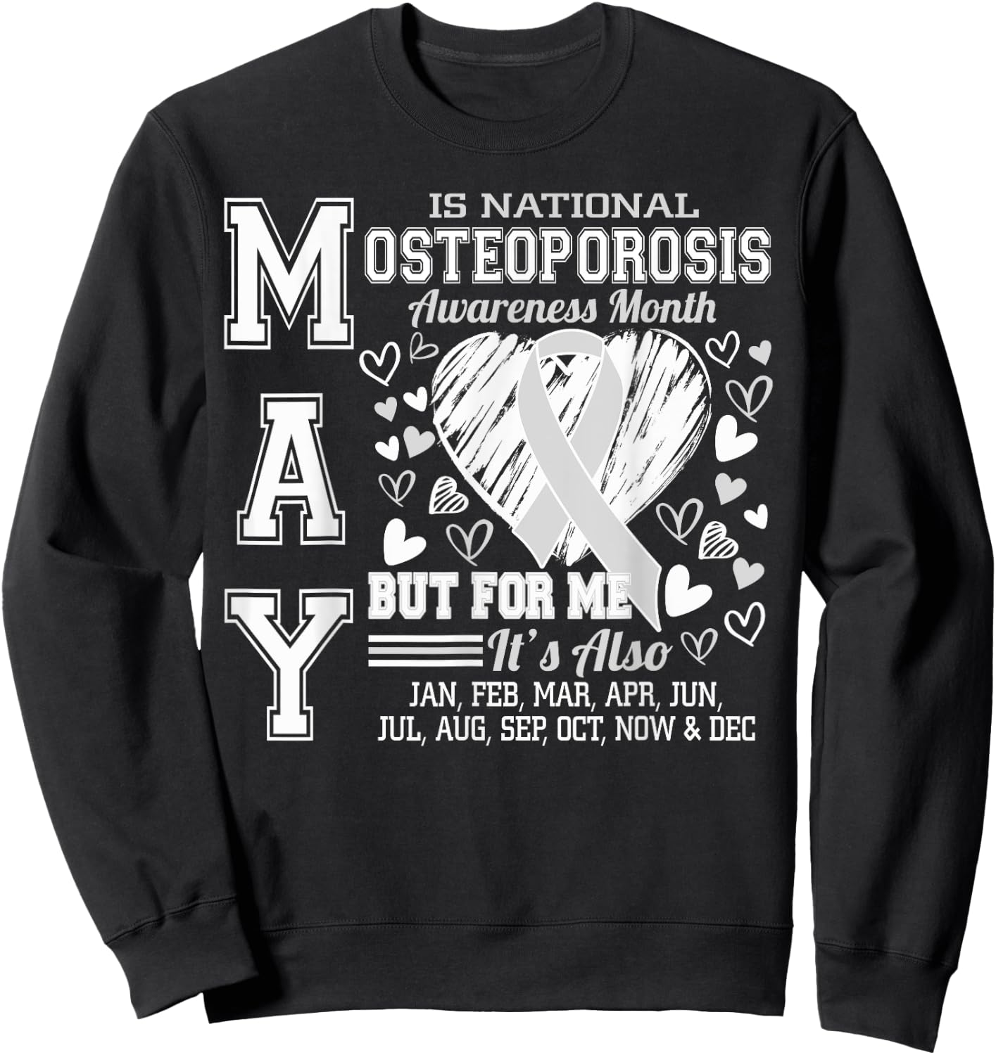 May is National Osteoporosis Awareness Month White Ribbon Sweatshirt - Sweatshirt | Black