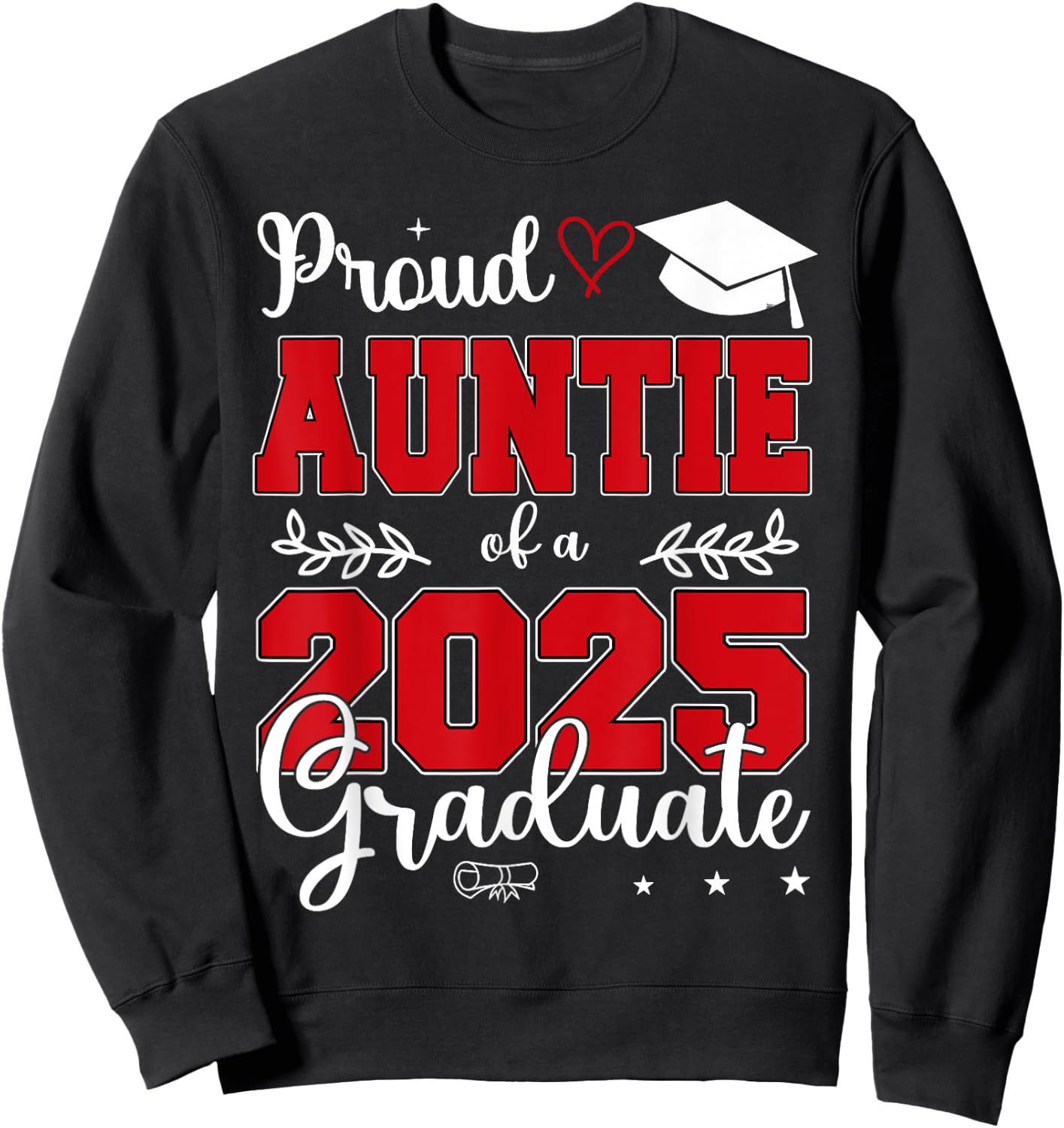 Proud Auntie of a Class of 2025 Graduate Sweatshirt - Sweatshirt | Black
