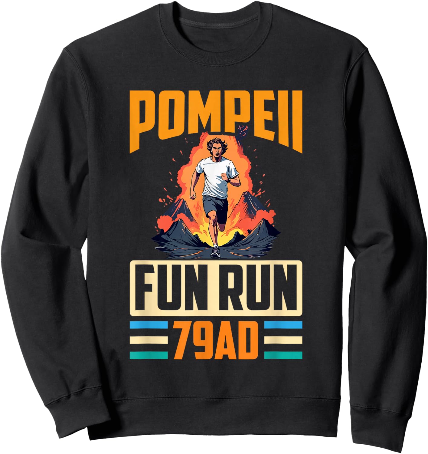 Funny Geologist Scientist Geology Lover Apparel Pompeii Fun Run Volcanology 79 AD Retro Vintage Runner Sweatshirt - Sweatshirt | Black