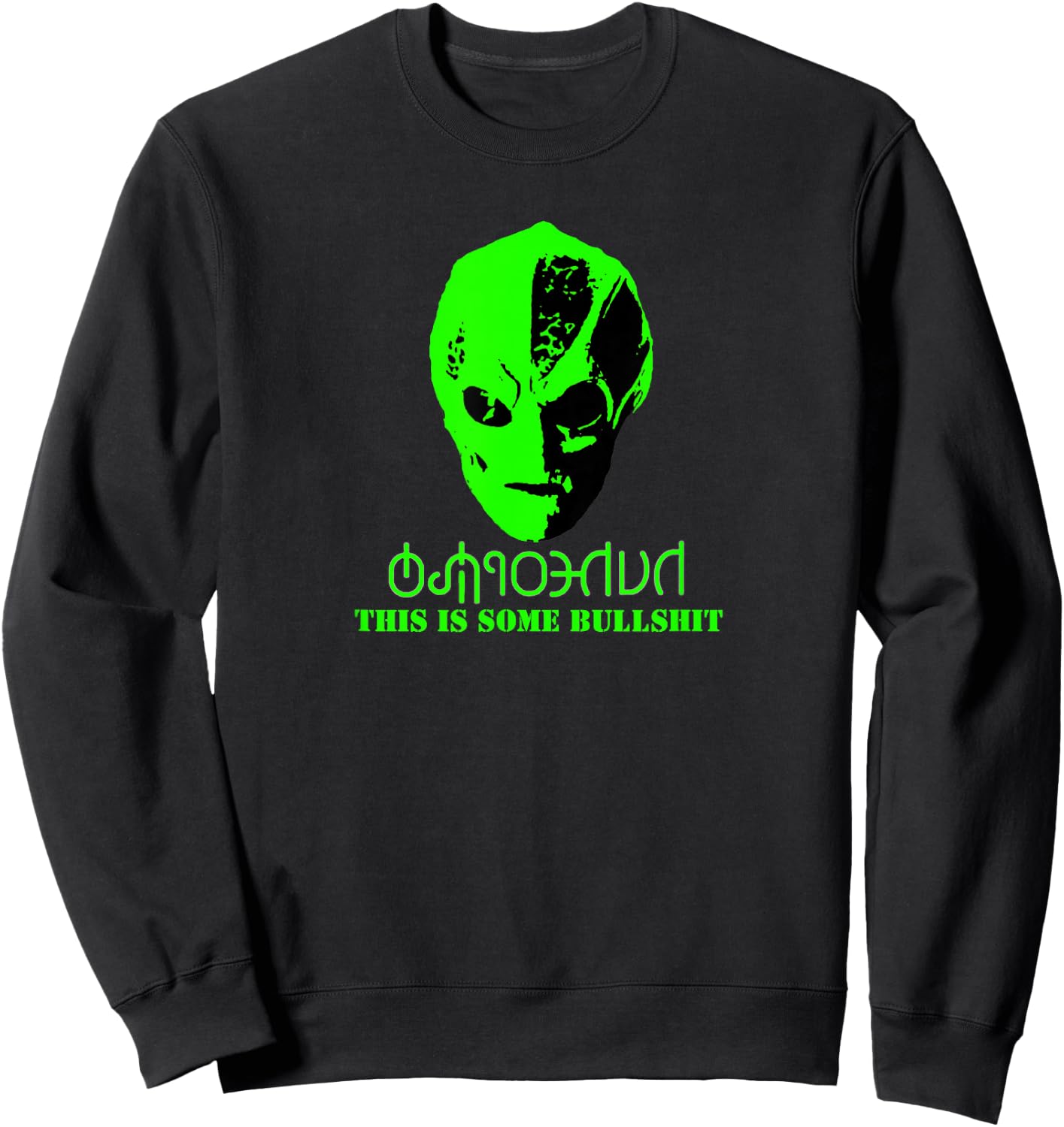 Vanderspeigle Alien This Some Bullshit Funny Sweatshirt - Sweatshirt | Black