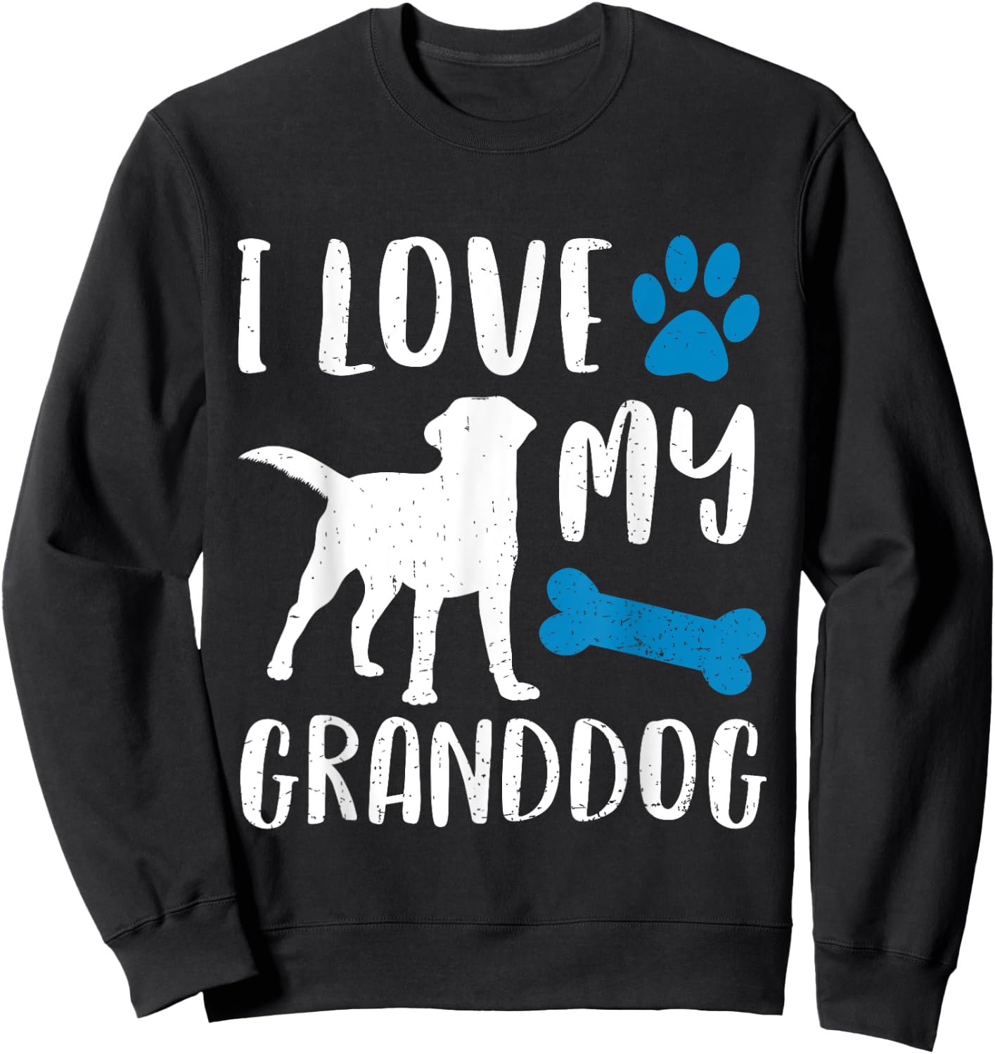 I Love My Granddog Shirt Labrador Retriever Dog Grandma Gift Women Girls Kids Sweatshirt - Sweatshirt | Black