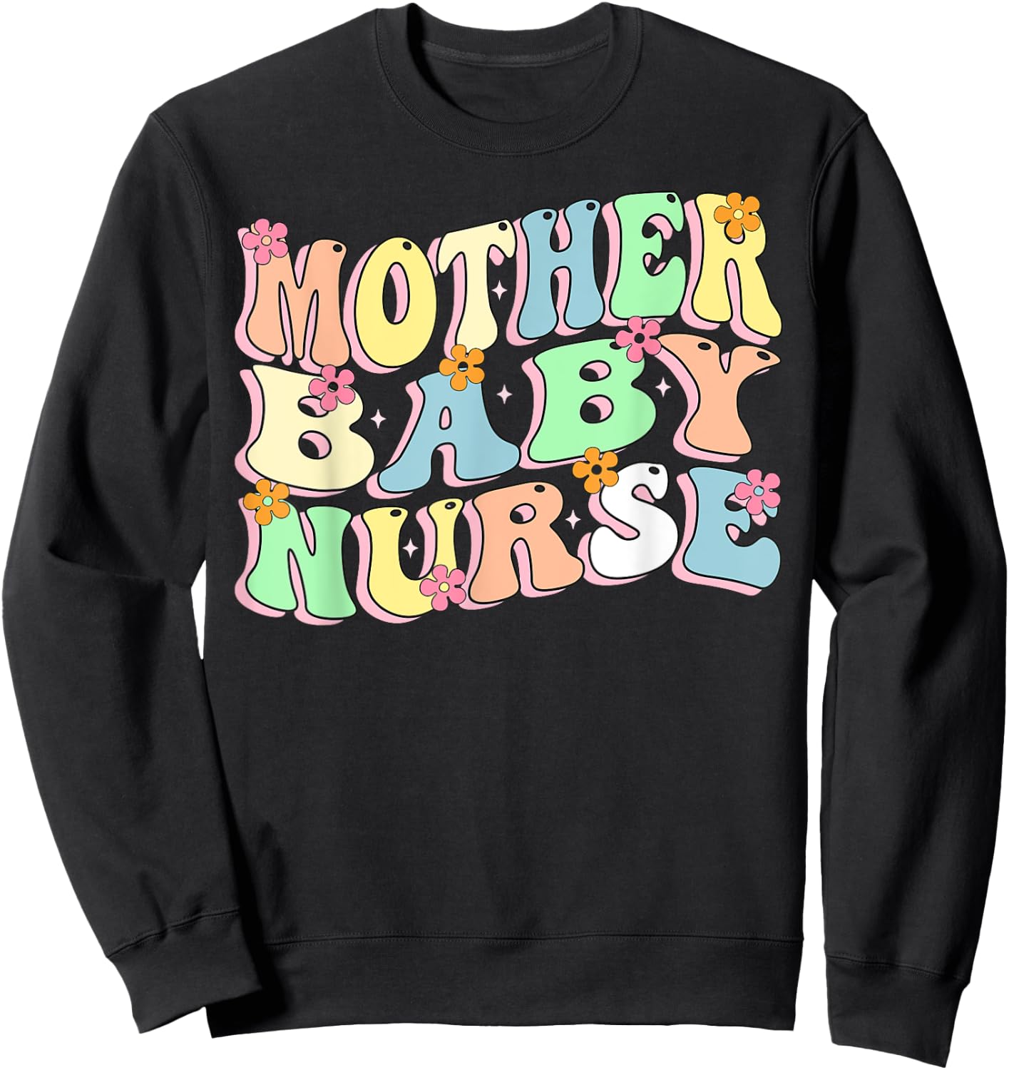 Mother Baby Nurse Floral Nursing Student Nurse Mother's Day Sweatshirt - Sweatshirt | Black