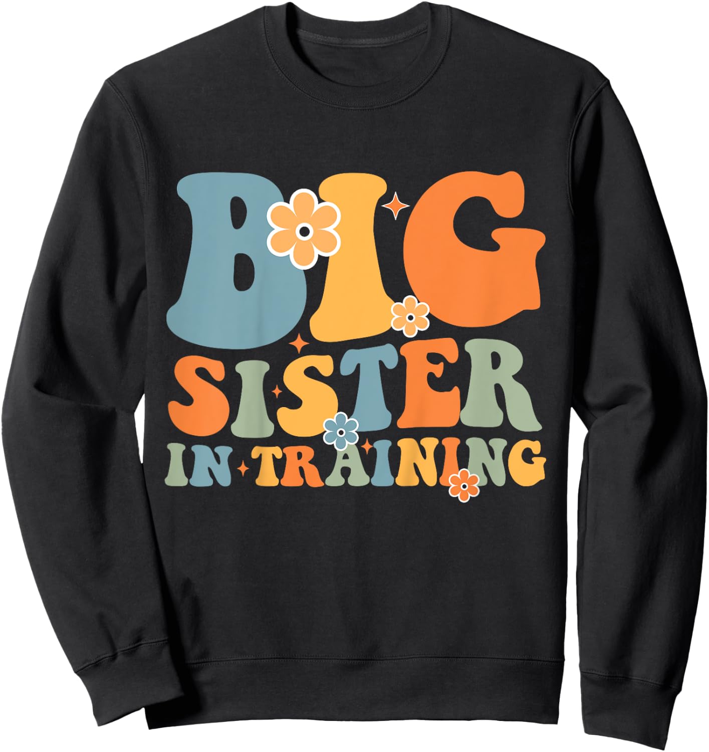 Kids Big Sister In Training Retro Groovy Kids Toddler Sweatshirt - Sweatshirt | Black