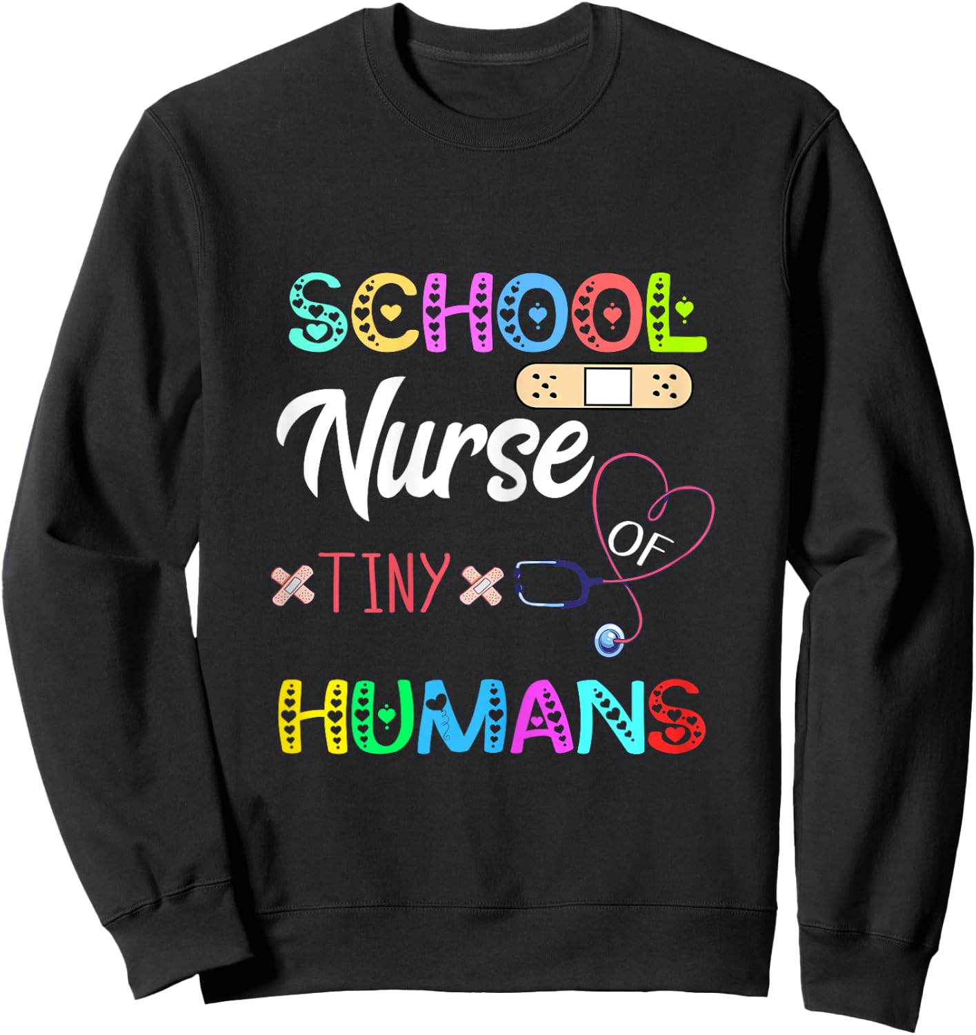 School Nurse Of Tiny Humans Nursing School Nursing Schooling Sweatshirt - Sweatshirt | Black