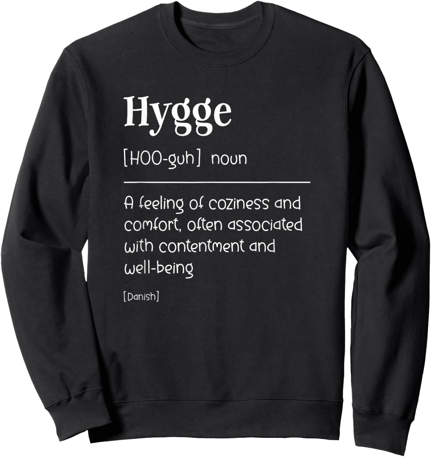 Hygge Cute Danish Definition Sweatshirt - Sweatshirt | Black