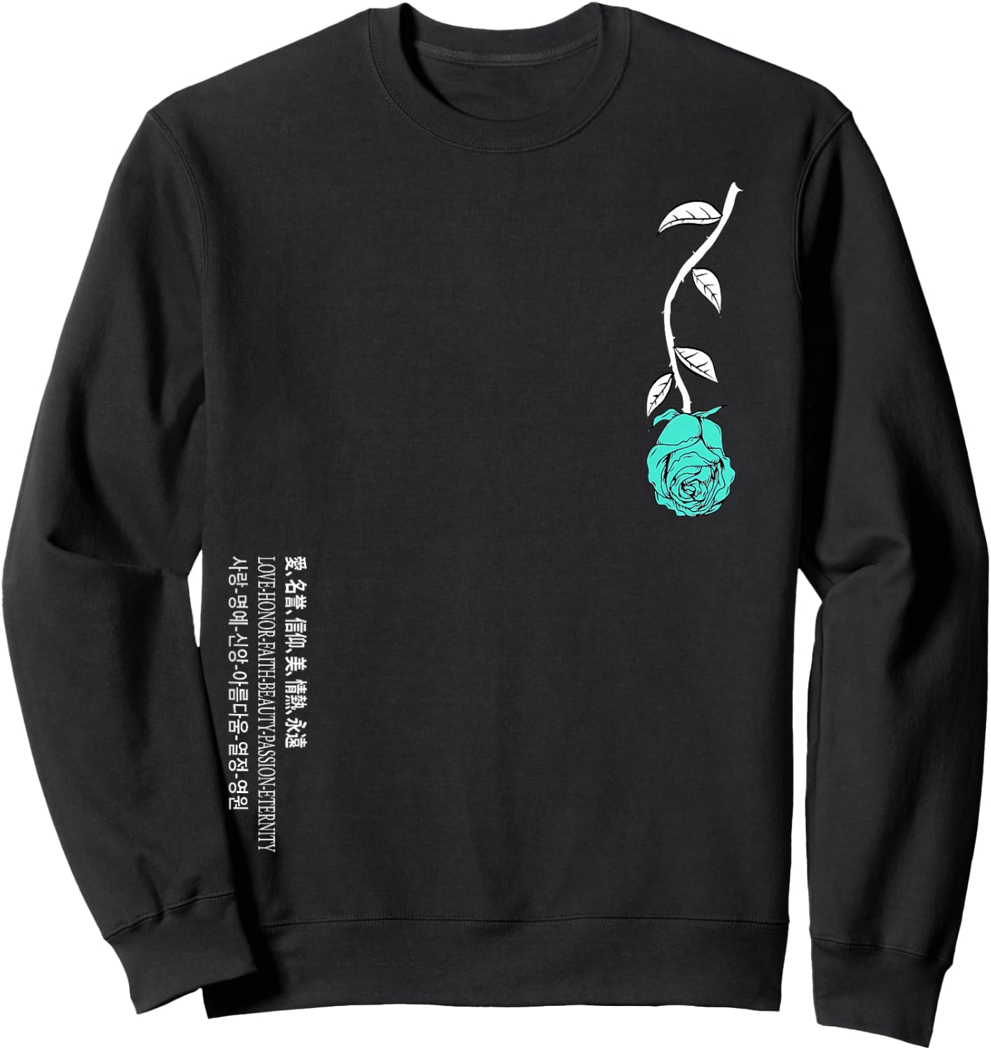 Light Teal Aqua A Rose Is Never Lost Light In Translation Sweatshirt - Sweatshirt | Black