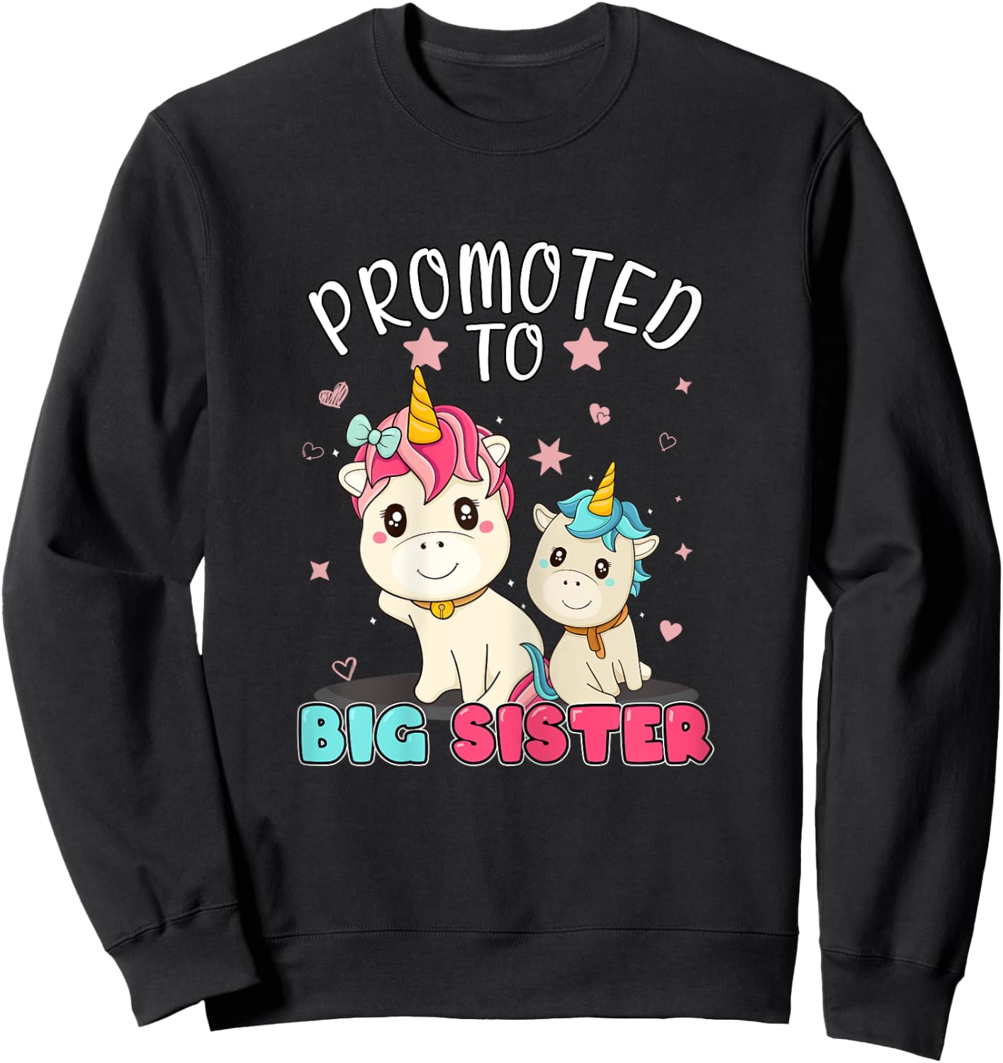 Promoted To Big Sister Unicorn Soon To Be A Big Sister Sweatshirt - Sweatshirt | Black
