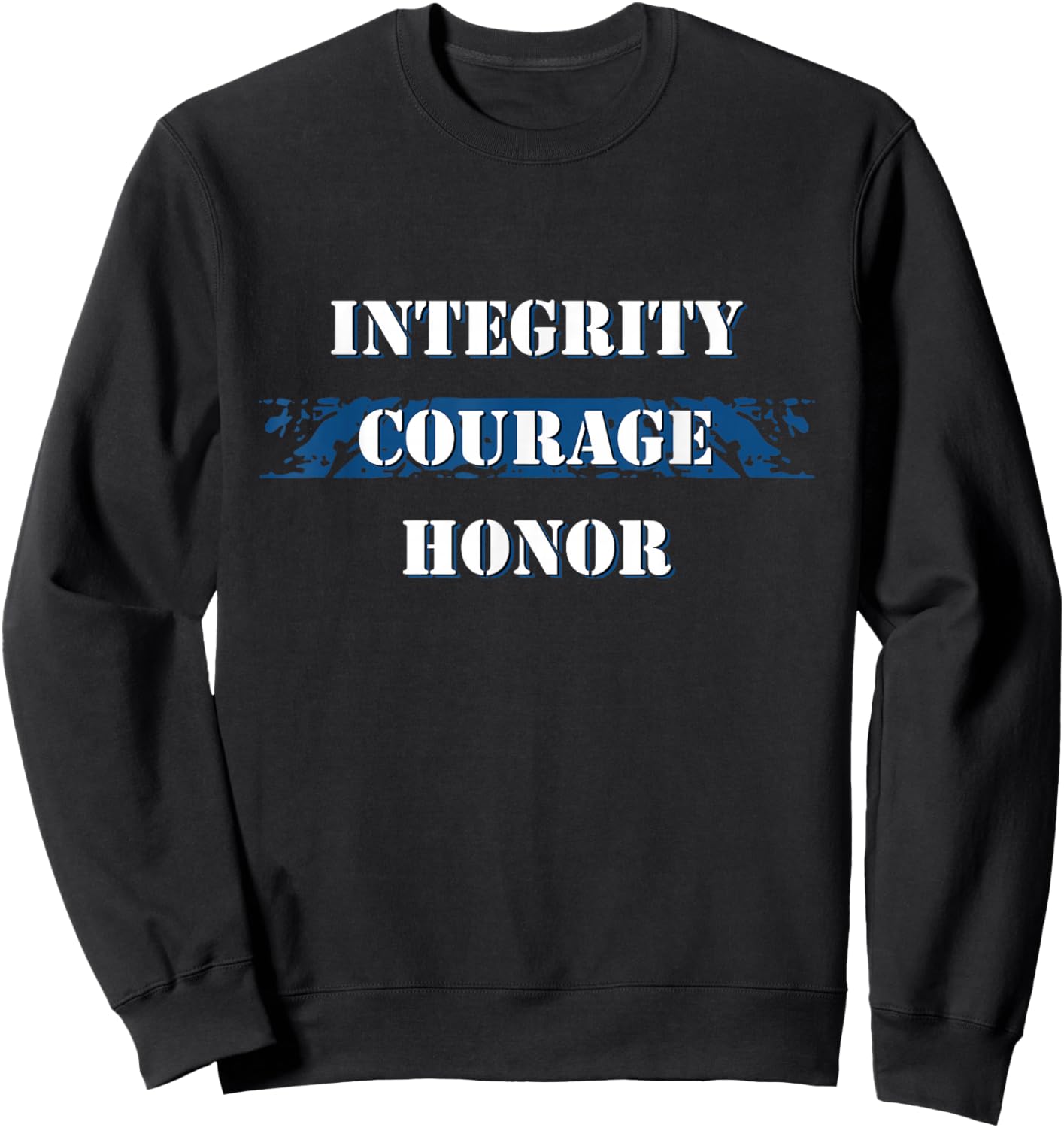 Thin Blue Line Integrity Courage Honor I Police Sweatshirt - Sweatshirt | Black
