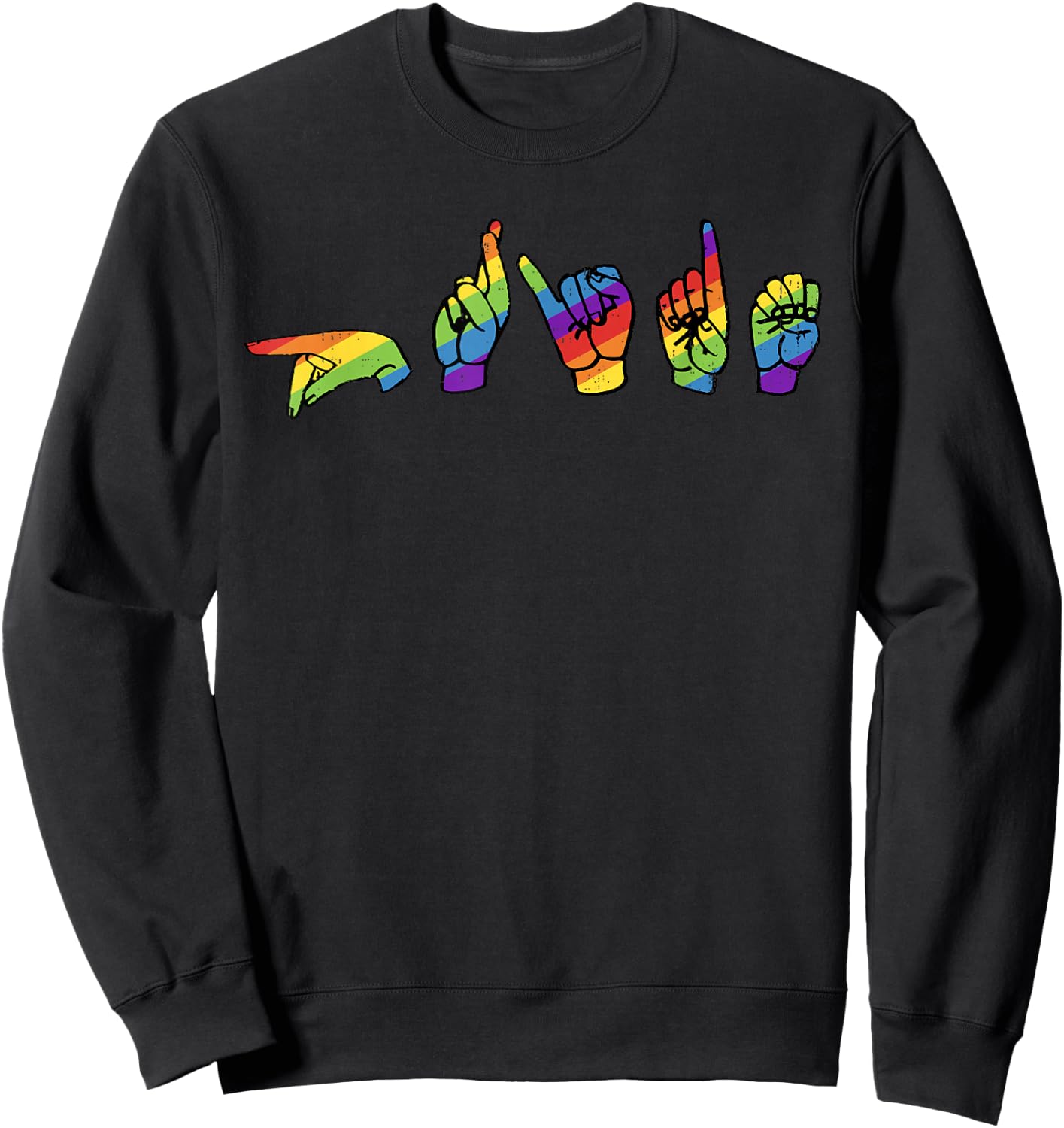 Funny Pride Sign Language Rainbow Lesbian Gay LGBTQ ASL Sweatshirt - Sweatshirt | Black