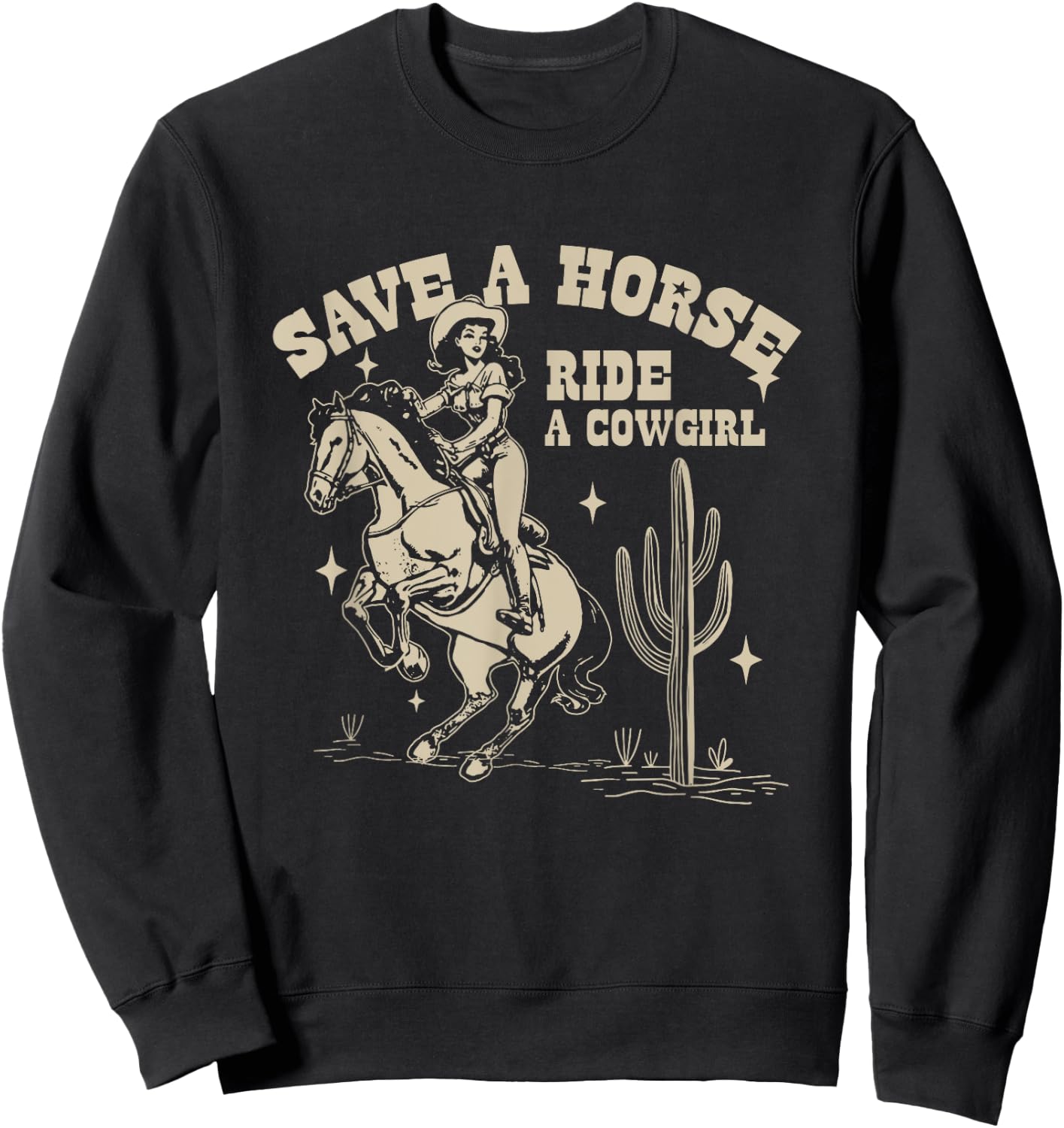 Horse Lover Equestrian Riding Save A Horse Ride A Cowgirl Sweatshirt - Sweatshirt | Black