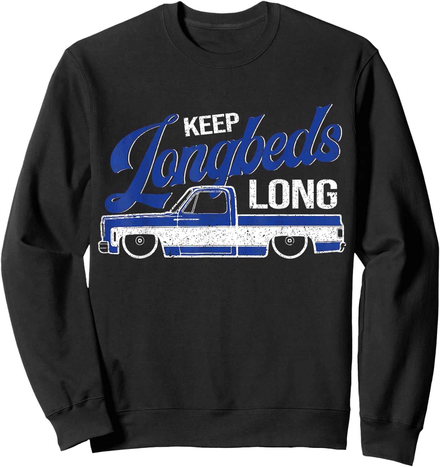 Squarebody Longbed Classic Square Body C30 C10 K10 Truck Sweatshirt - Sweatshirt | Black