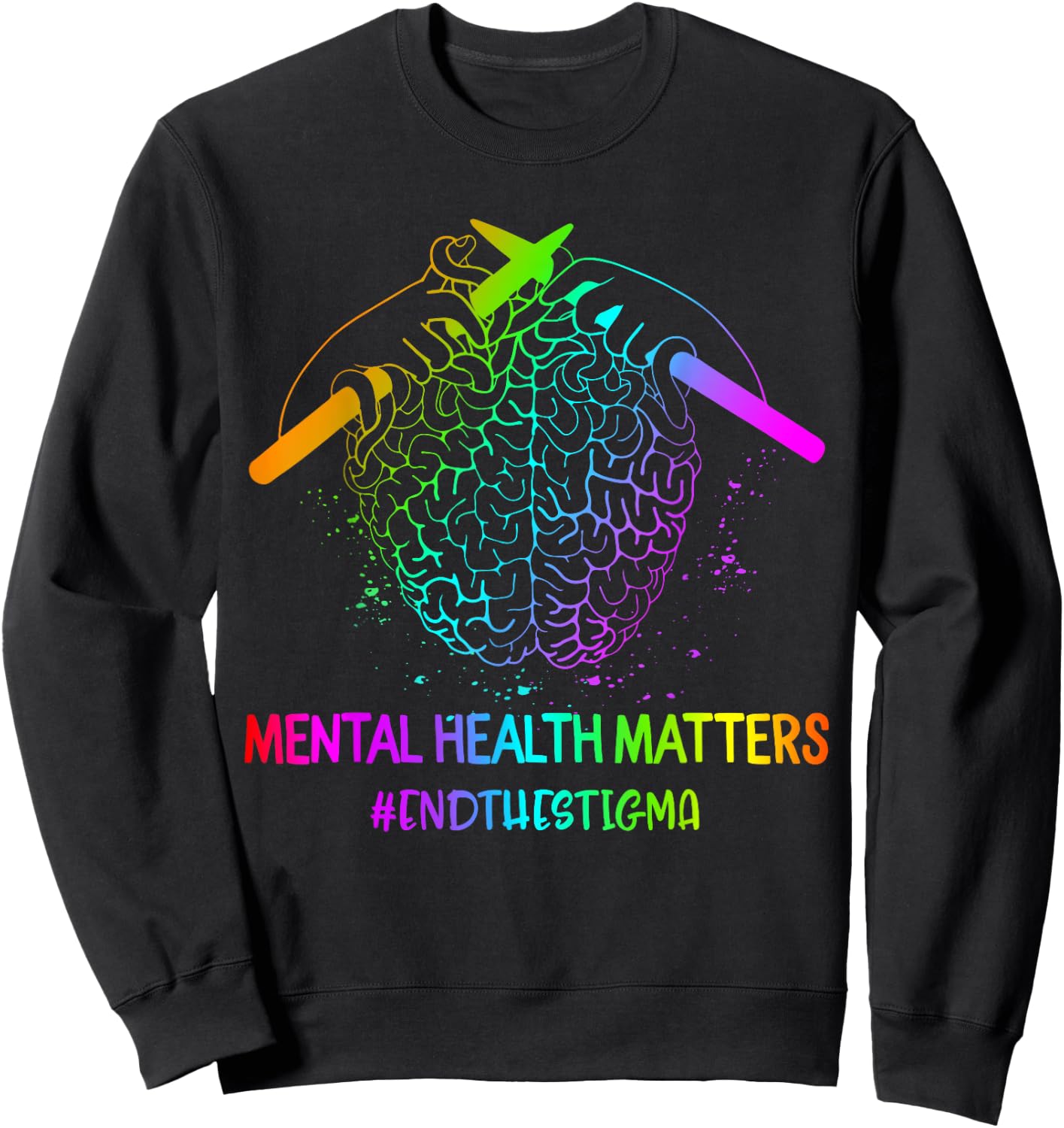 Brain Knitting Mental Health Awareness End The STIGMA Gift Sweatshirt - Sweatshirt | Black
