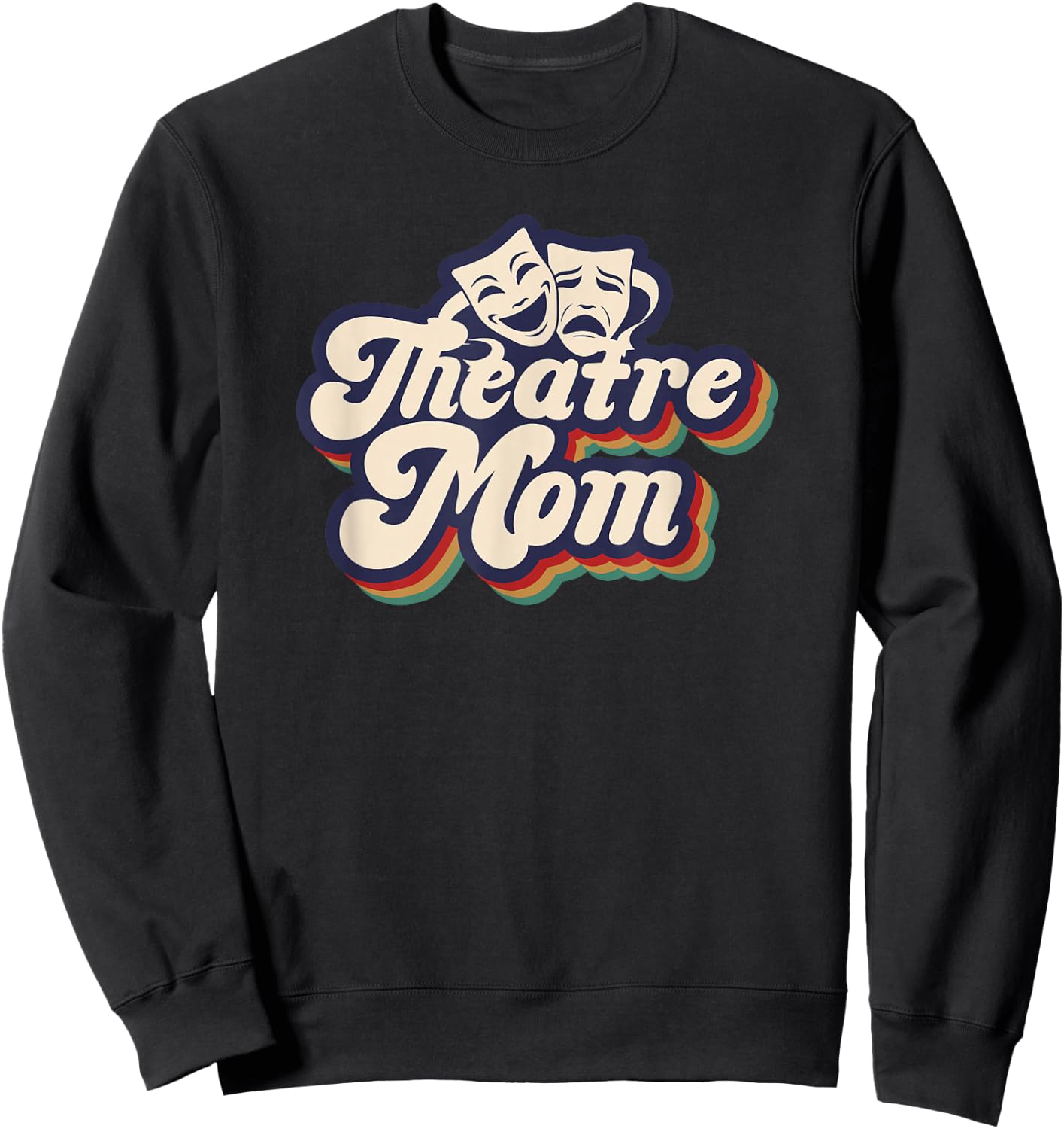 Theatre Mom Retro Theatre Actress Mom Theater Mother Sweatshirt - Sweatshirt | Black