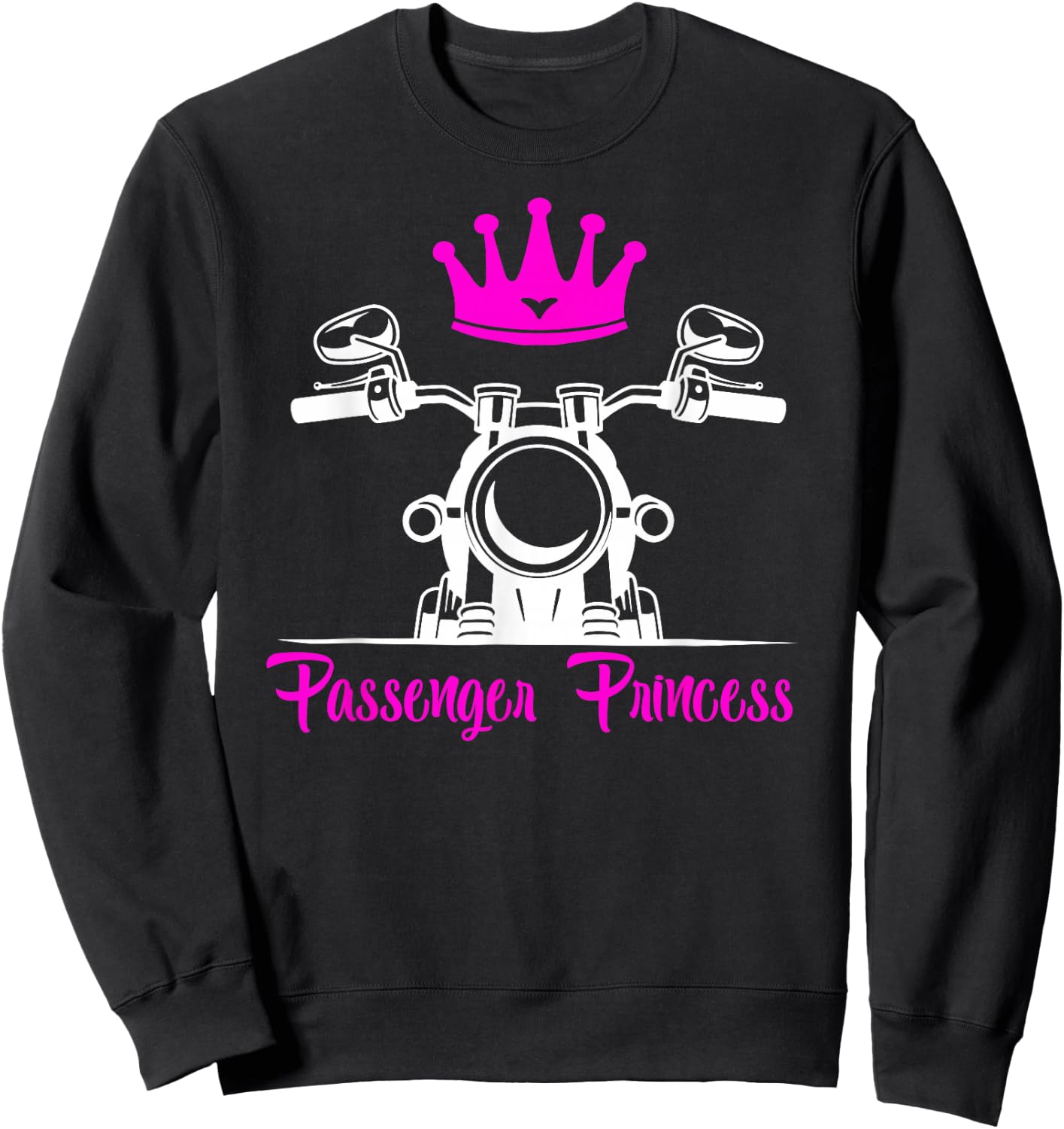 Passenger Princess Funny Biker Chick Motorcycle Sweatshirt - Sweatshirt | Black