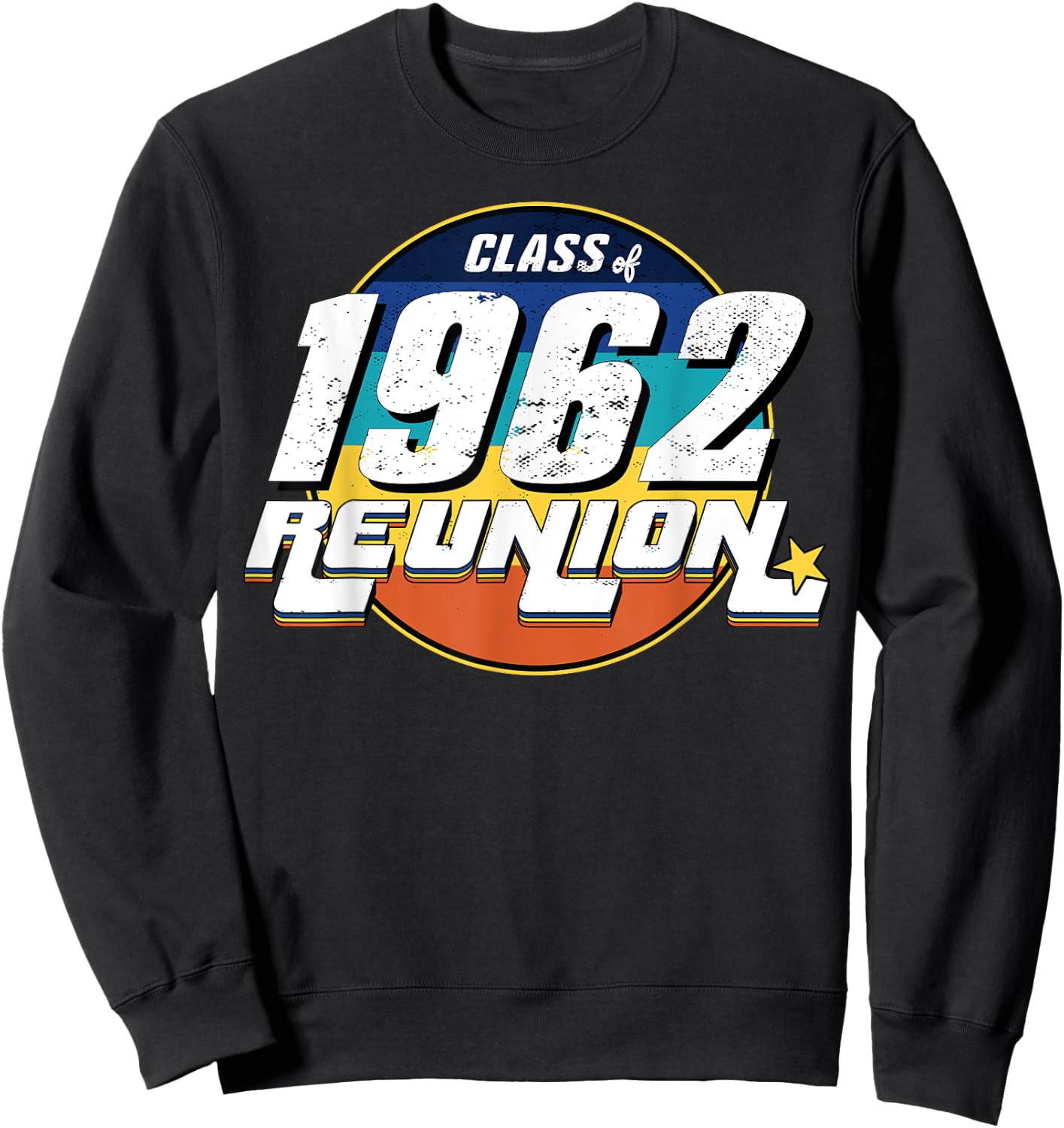 Vintage Class of 1962 Reunion Anniversary Alumni 62 College Sweatshirt - Sweatshirt | Black