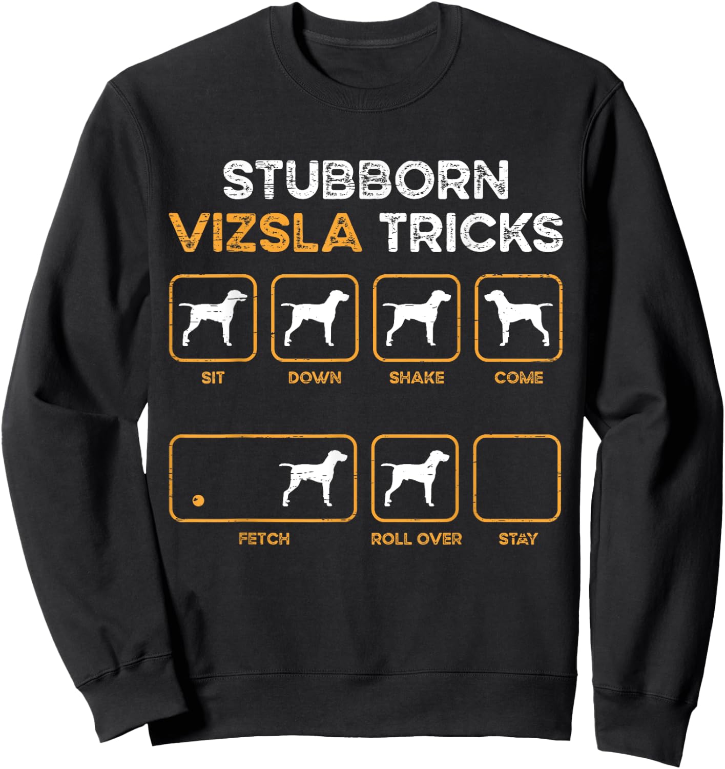 Stubborn Vizsla Tricks - Dog Lover Vizsla Sweatshirt - Sweatshirt | Black