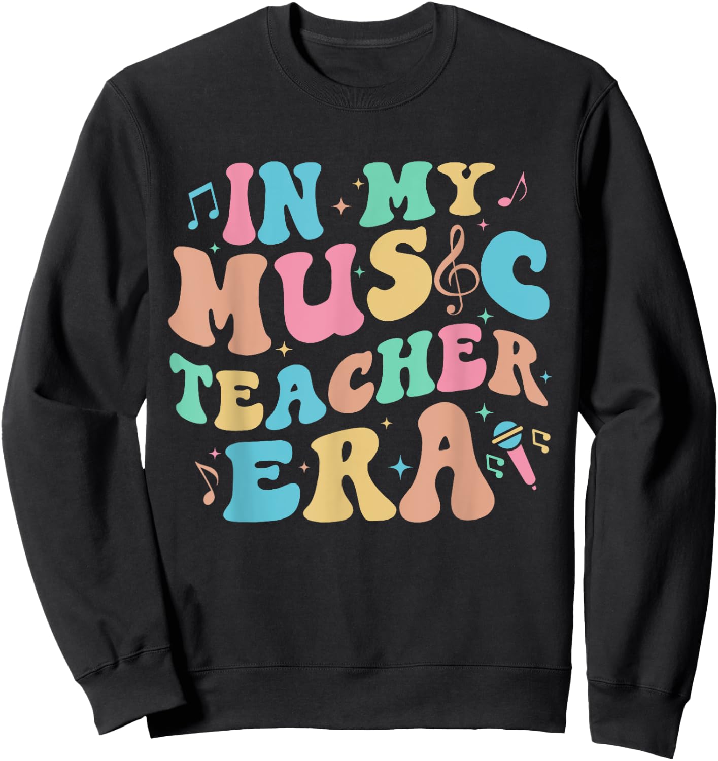 In My Music Teacher Era Back to School Squad Music Teacher Men Women Sweatshirt - Sweatshirt | Black