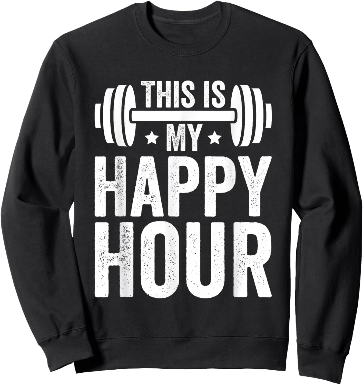 This is My Happy Hour, Funny Fitness Gym Workout Sweatshirt - Sweatshirt | Black
