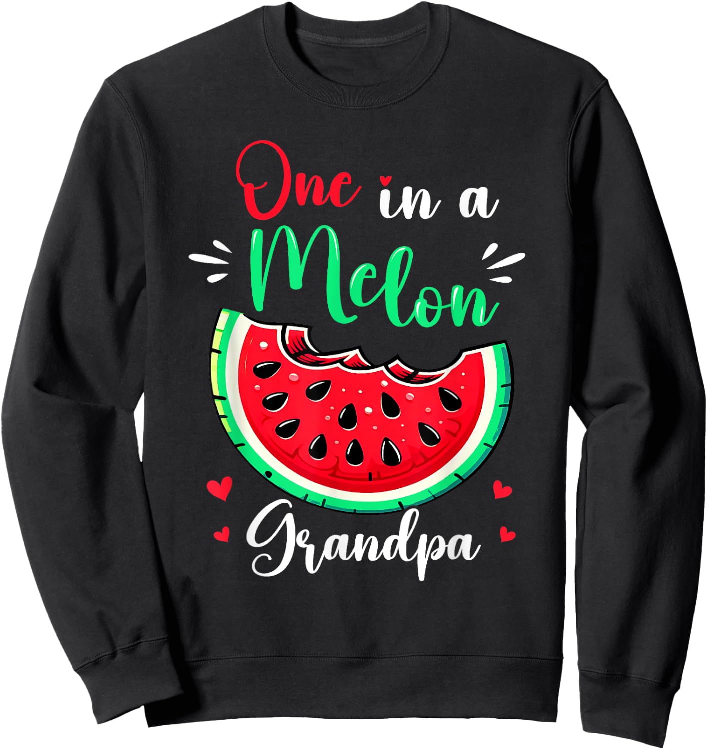 One in a Melon Grandpa Birthday Party Matching Family Funny Sweatshirt - Sweatshirt | Black
