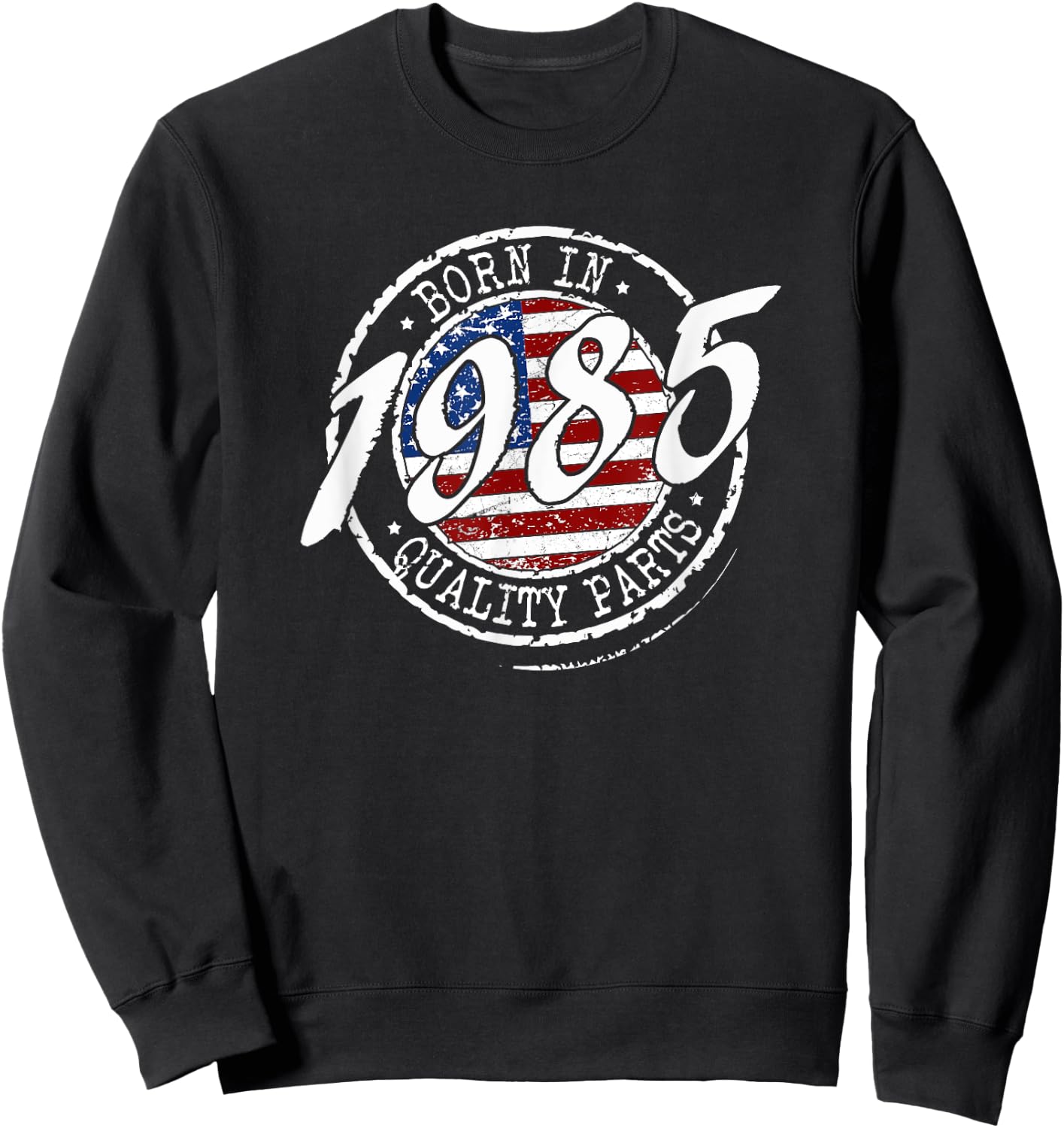 Born In 1985 Birthday, Vintage Flag Born In 1985 Birthday Sweatshirt - Sweatshirt | Black