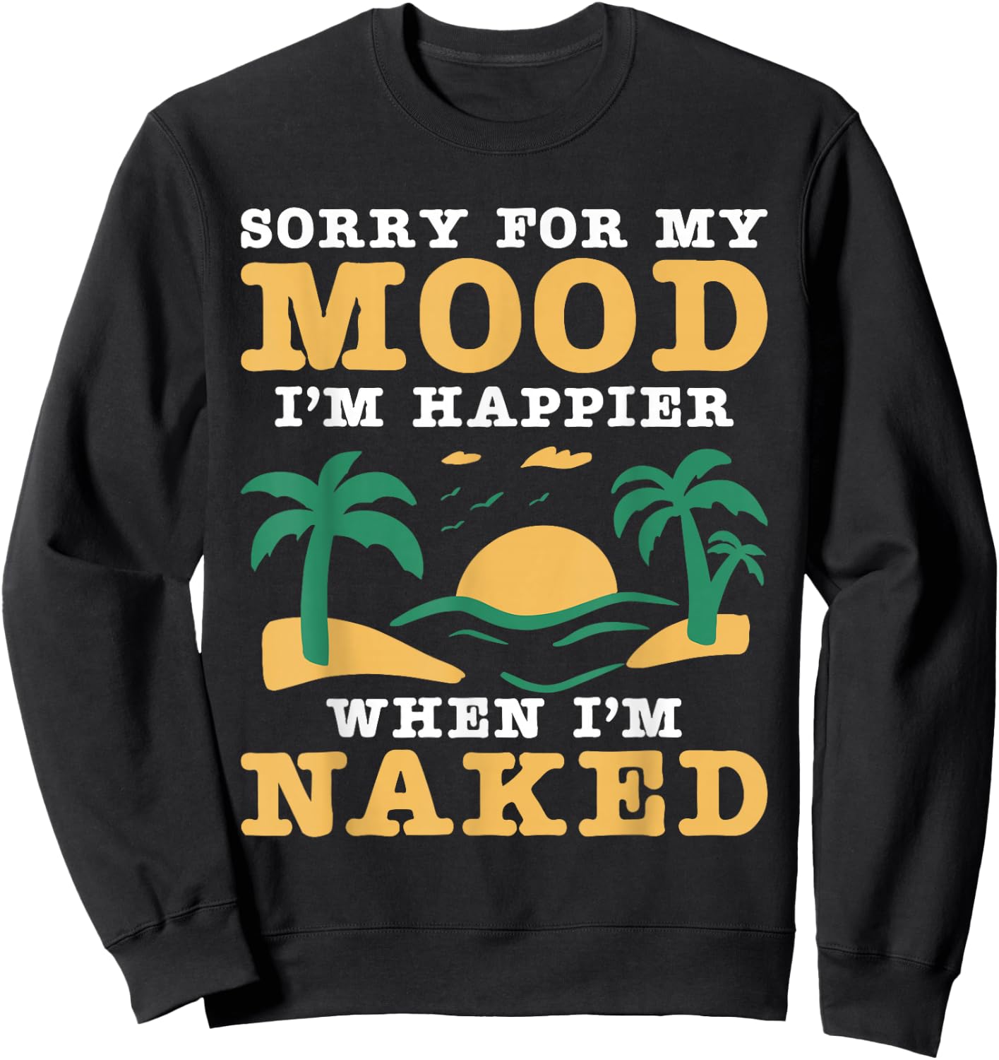 Naturist Nudism Design for a Nudist Sweatshirt - Sweatshirt | Black