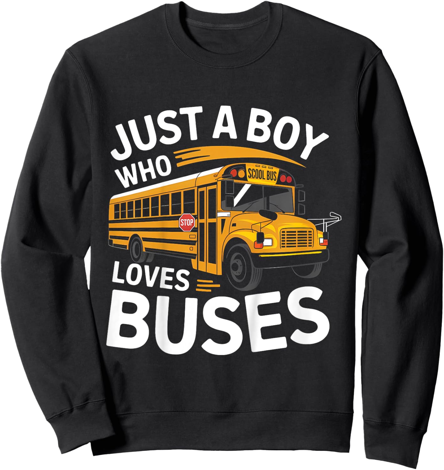 Kids School Bus Costume Just a Boy who loves Buses Sweatshirt - Sweatshirt | Black