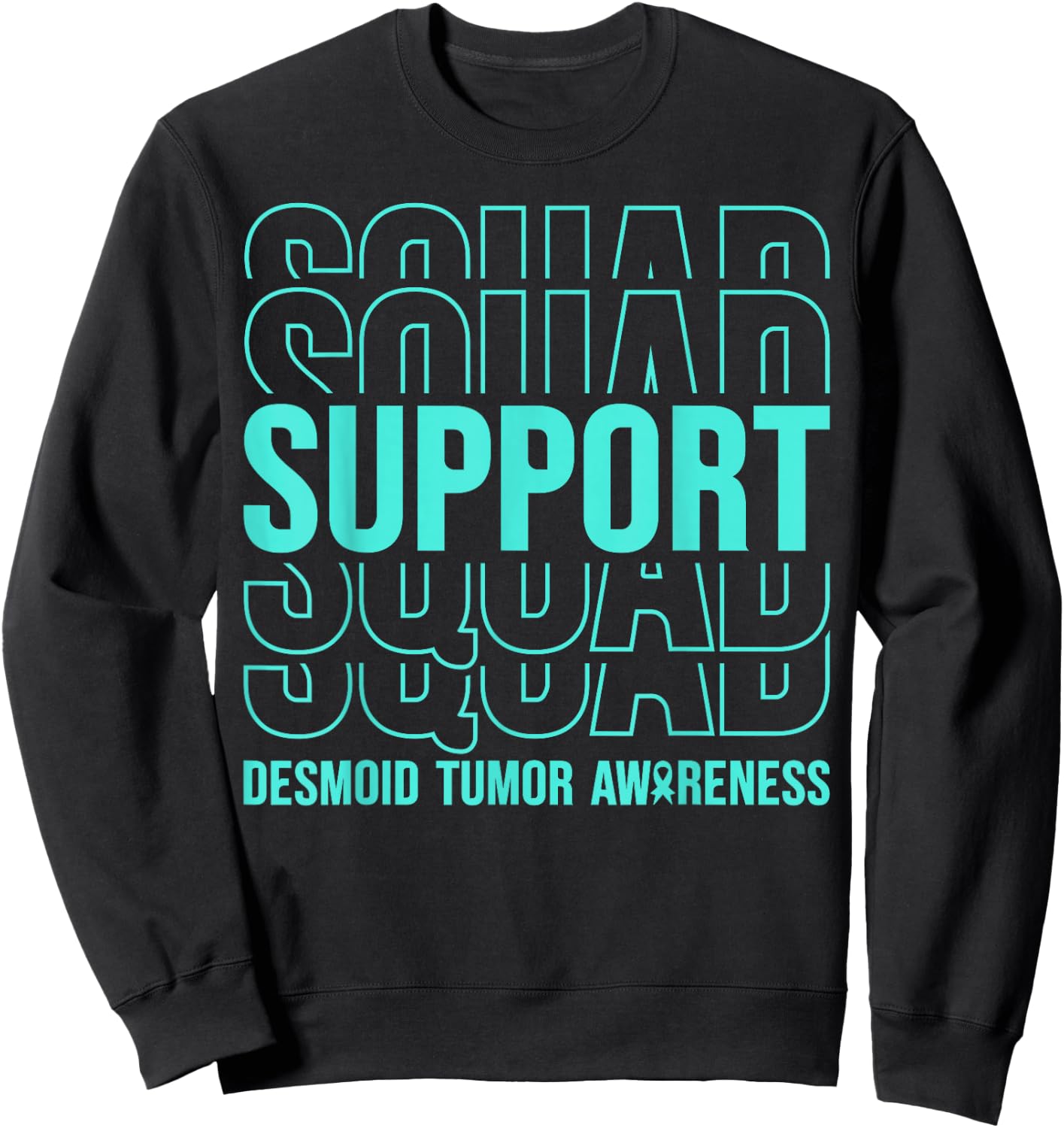Desmoid Tumor Awareness Support Squad Sweatshirt - Sweatshirt | Black