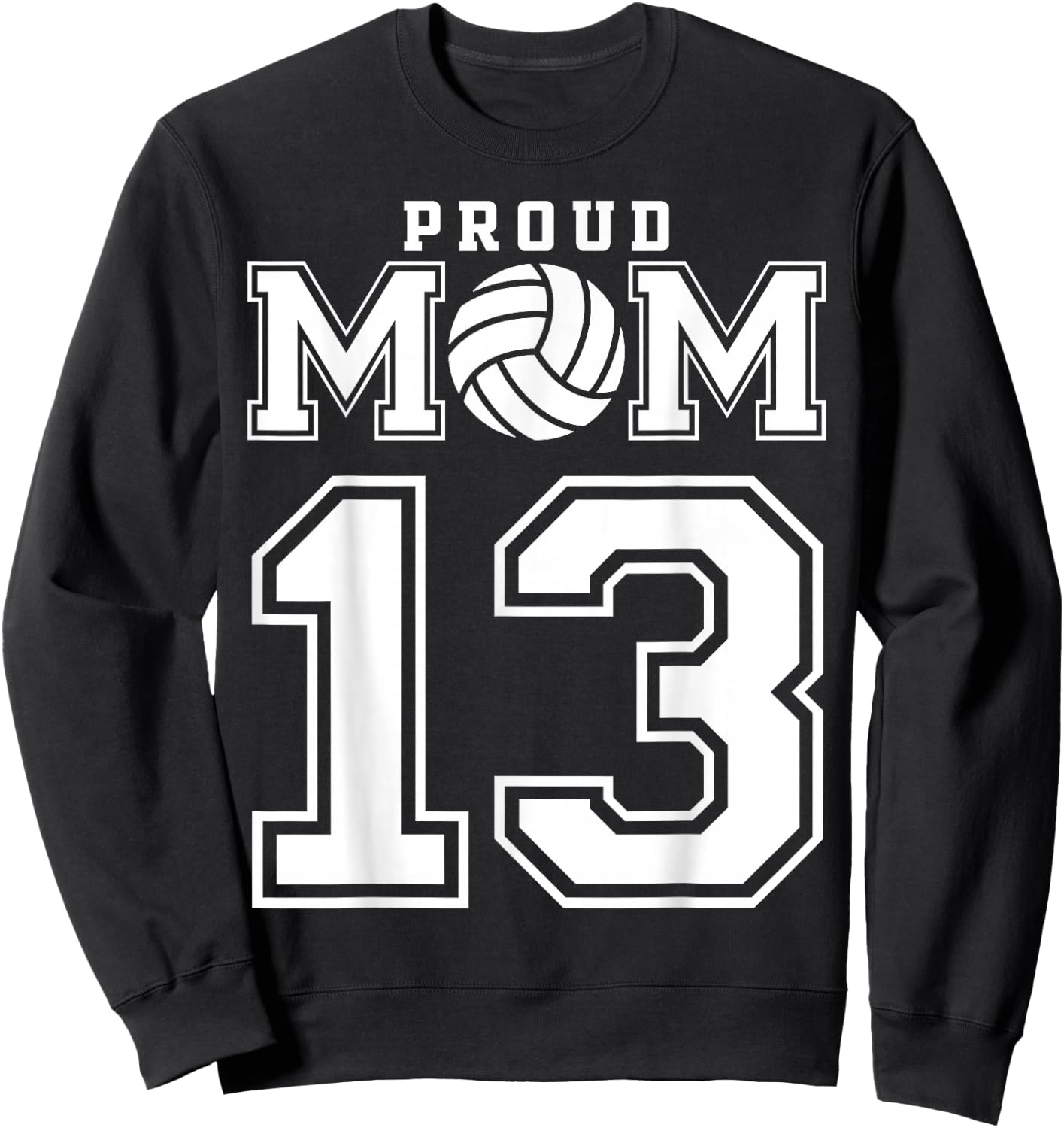 Custom Proud Volleyball Mom Number 13 Personalized Women Sweatshirt - Sweatshirt | Black