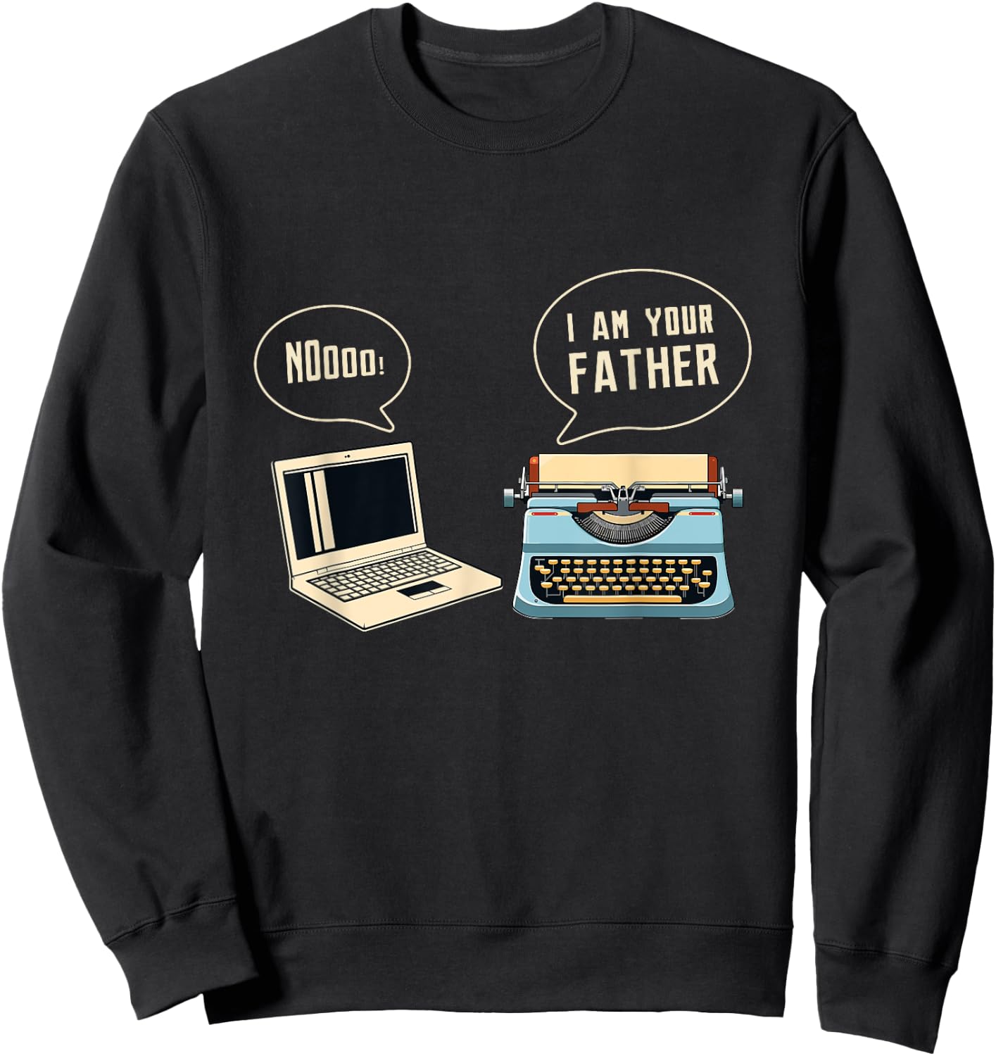 Computer Typewriter I Am Your Father Programmer Accessories Sweatshirt - Sweatshirt | Black