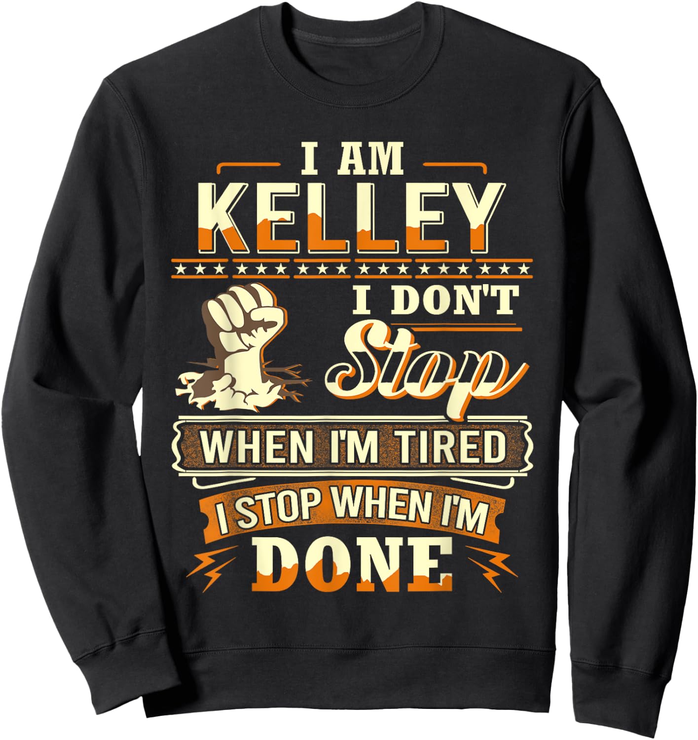 I am Kelley Shirt Personalized Kelley Last Name Sweatshirt - Sweatshirt | Black