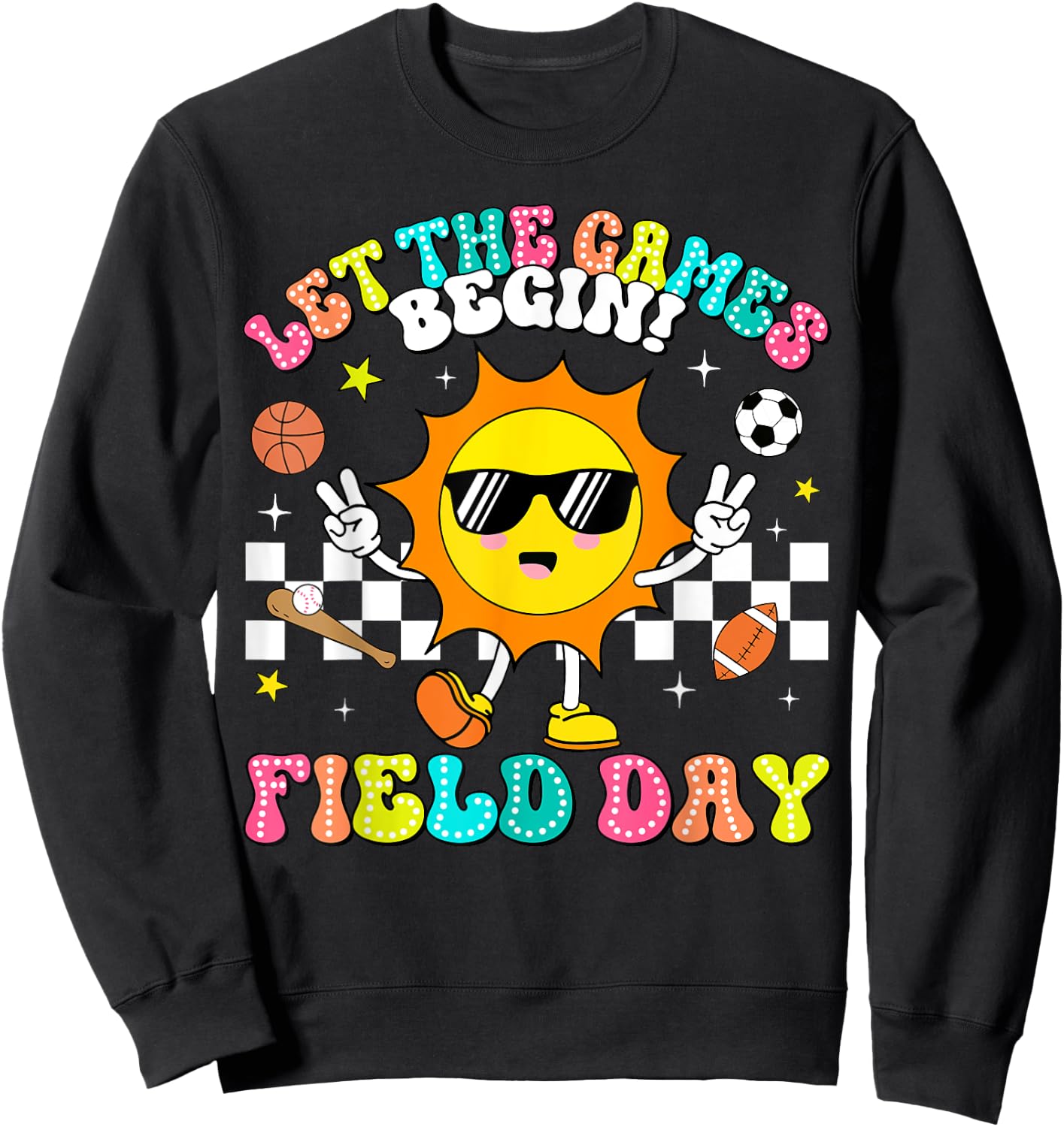 Field Day 2024 Let The Games Begin Teachers Kids Field Day Sweatshirt - Sweatshirt | Black